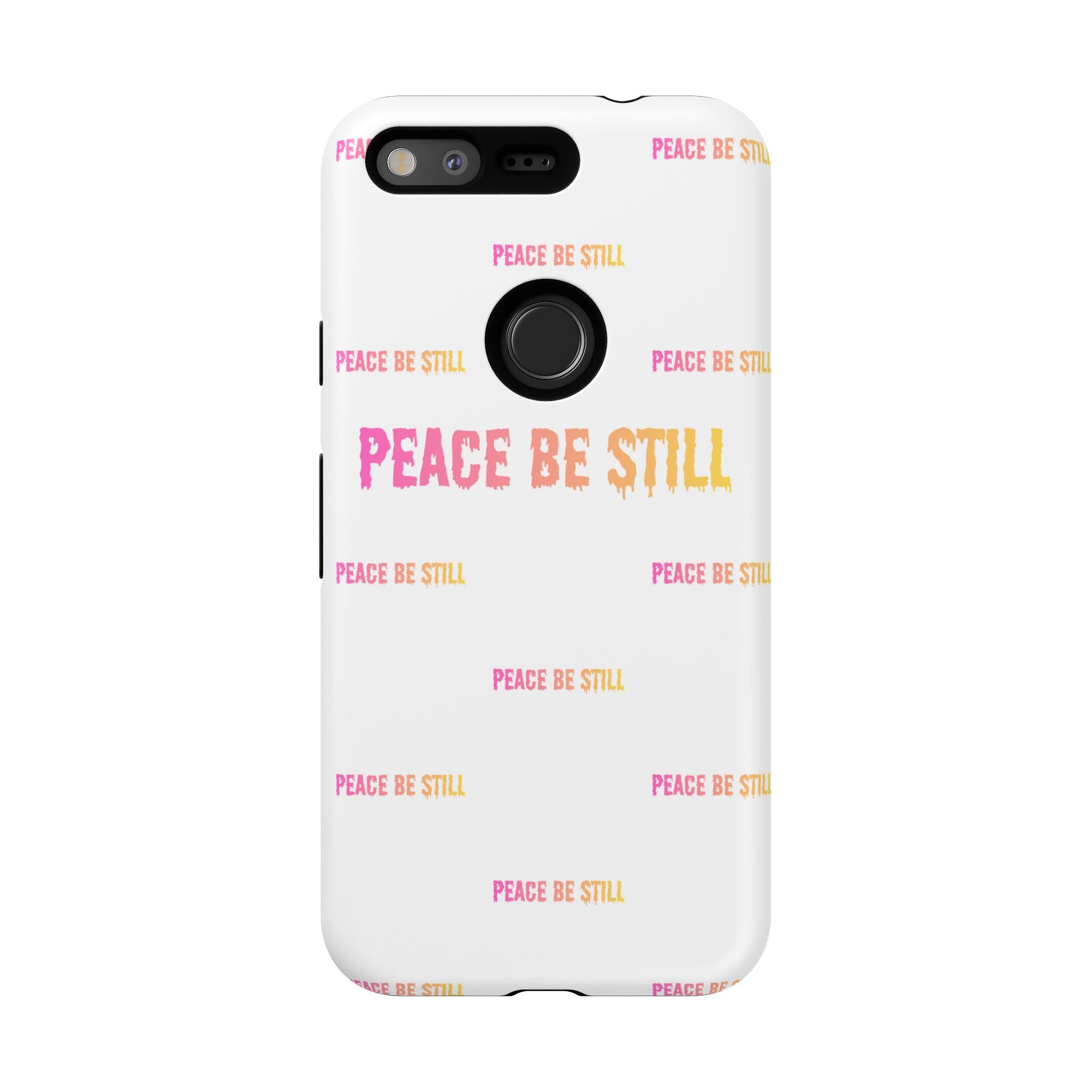 Peace Be Still Phone Case — Inspirational Protective Tough Case