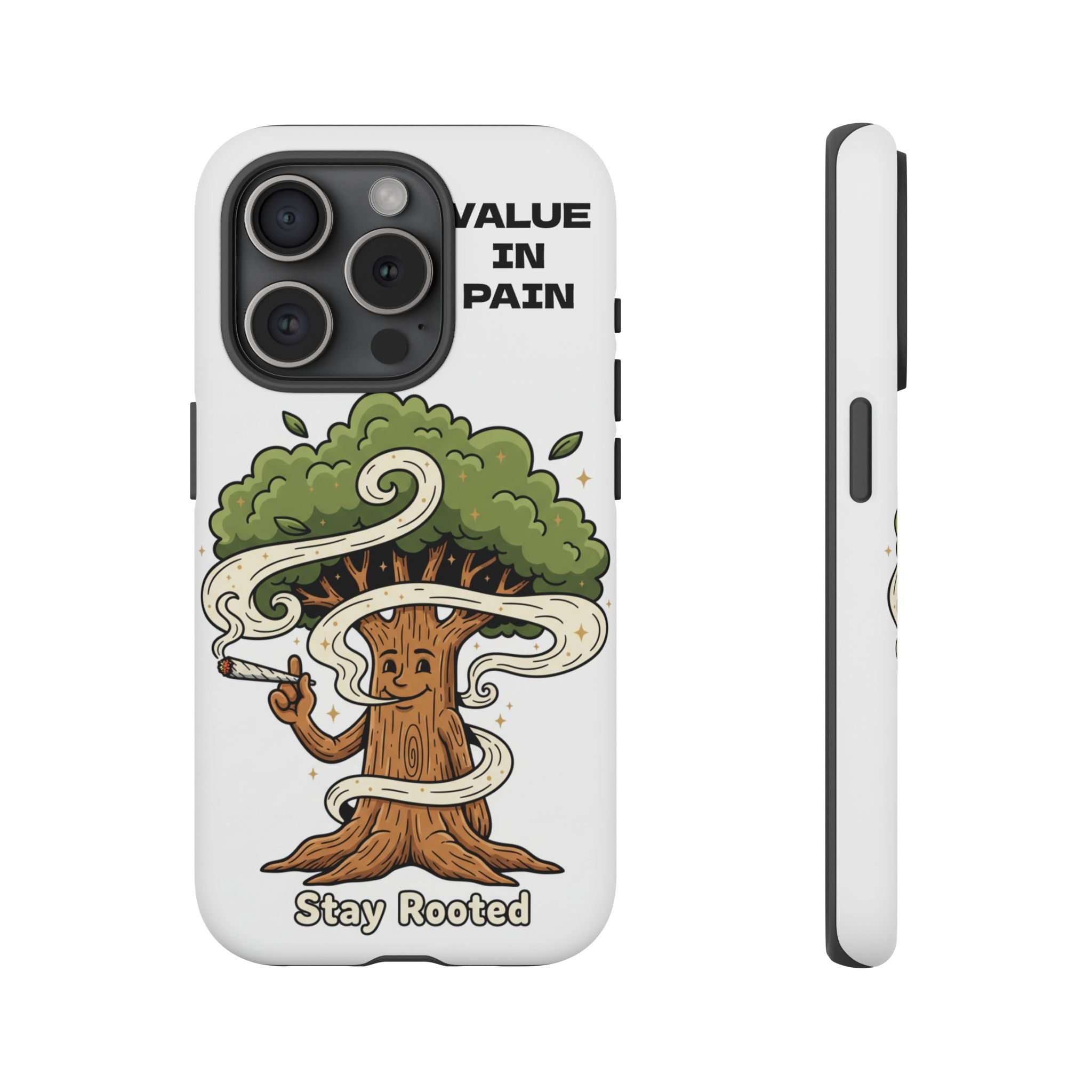 Phone Case — "Stay Rooted" Tree Design with "Value in Pain" Text