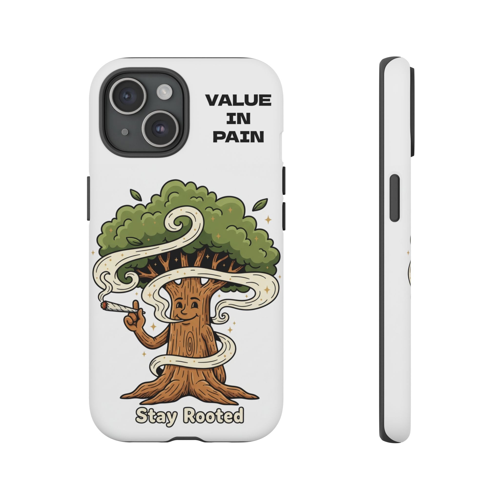 Phone Case — "Stay Rooted" Tree Design with "Value in Pain" Text