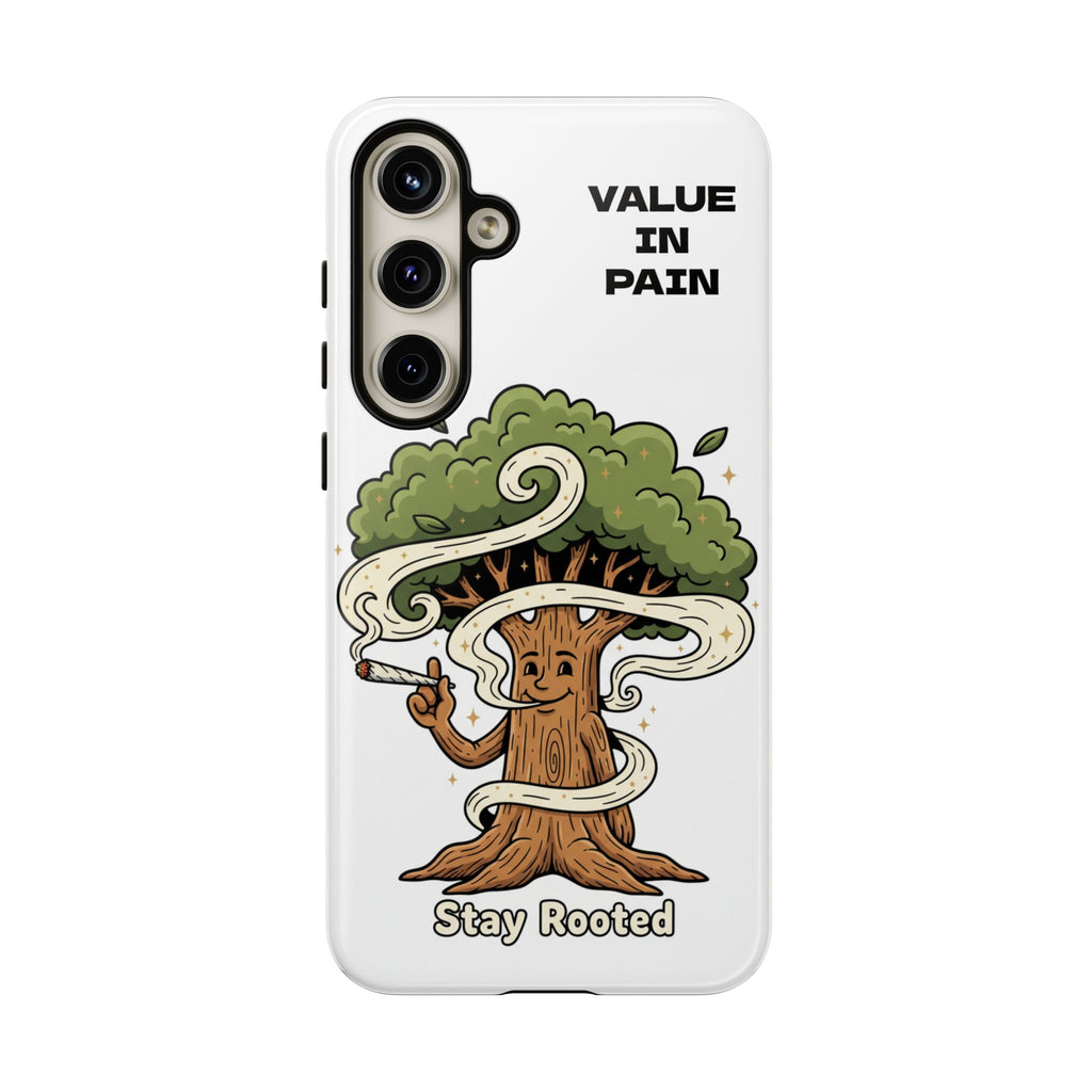 Phone Case — "Stay Rooted" Tree Design with "Value in Pain" Text