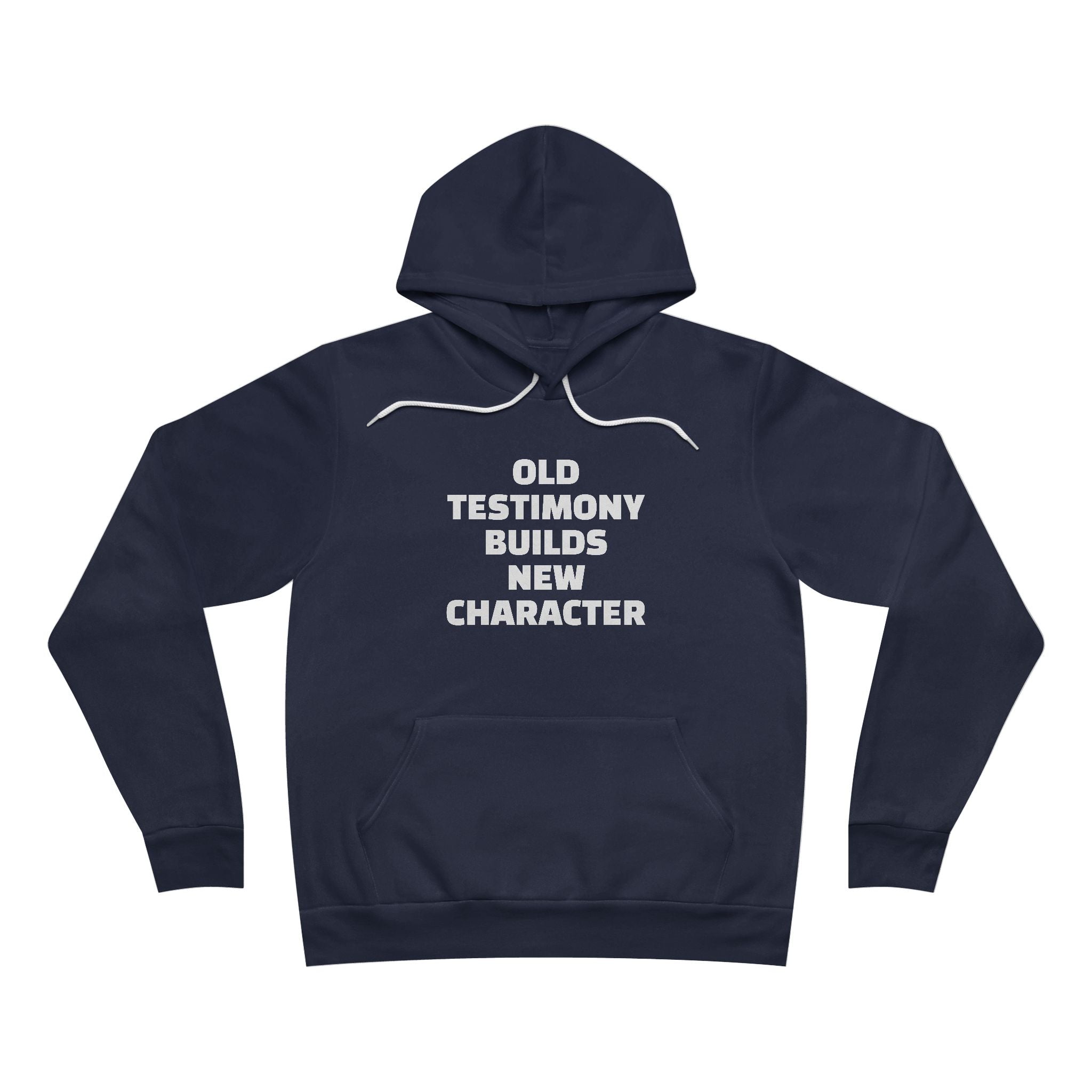 Hoodie — “Old Testimony Builds New Character / The Blind Can't Lead the Blind” Inspirational Pullover