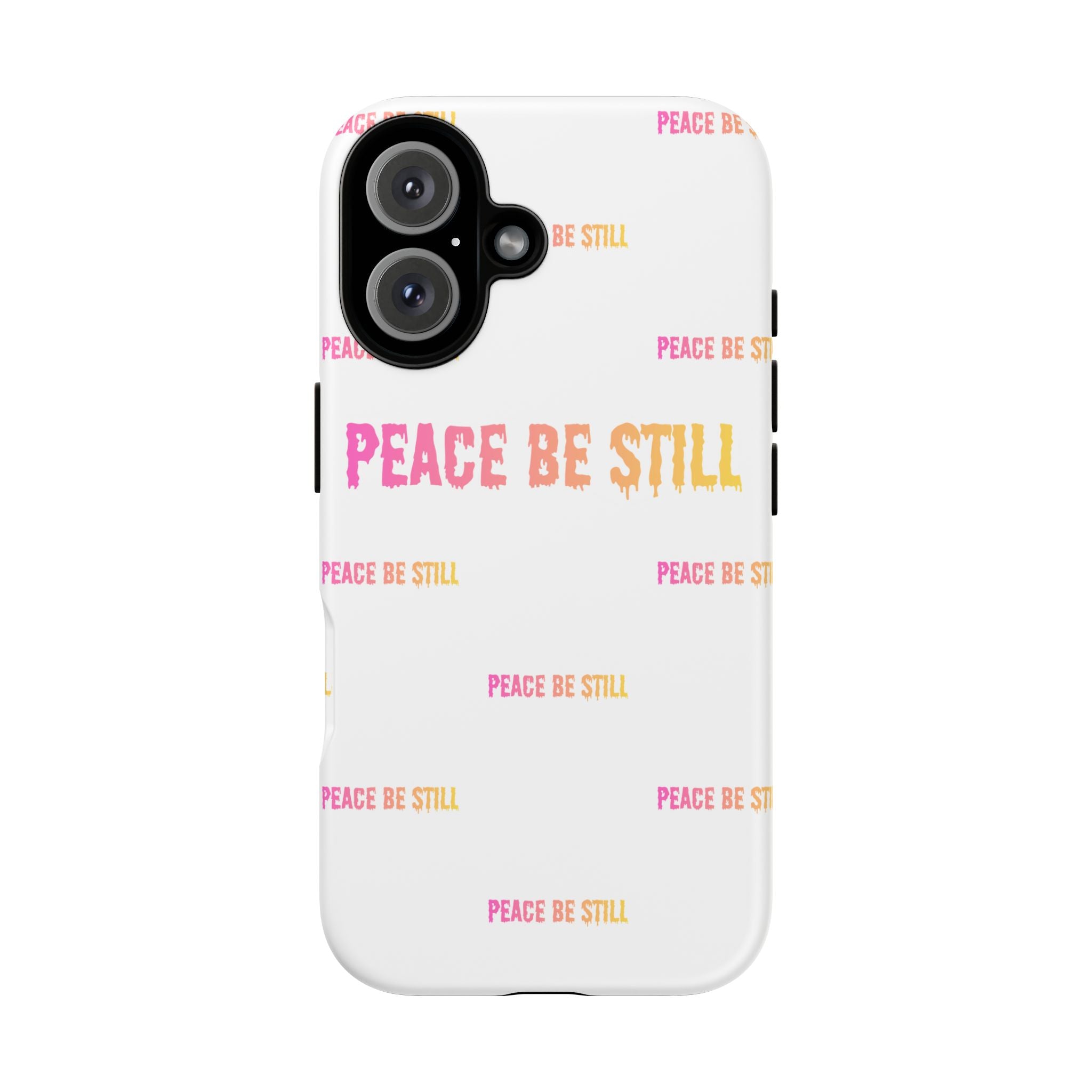 Peace Be Still Phone Case — Inspirational Protective Tough Case