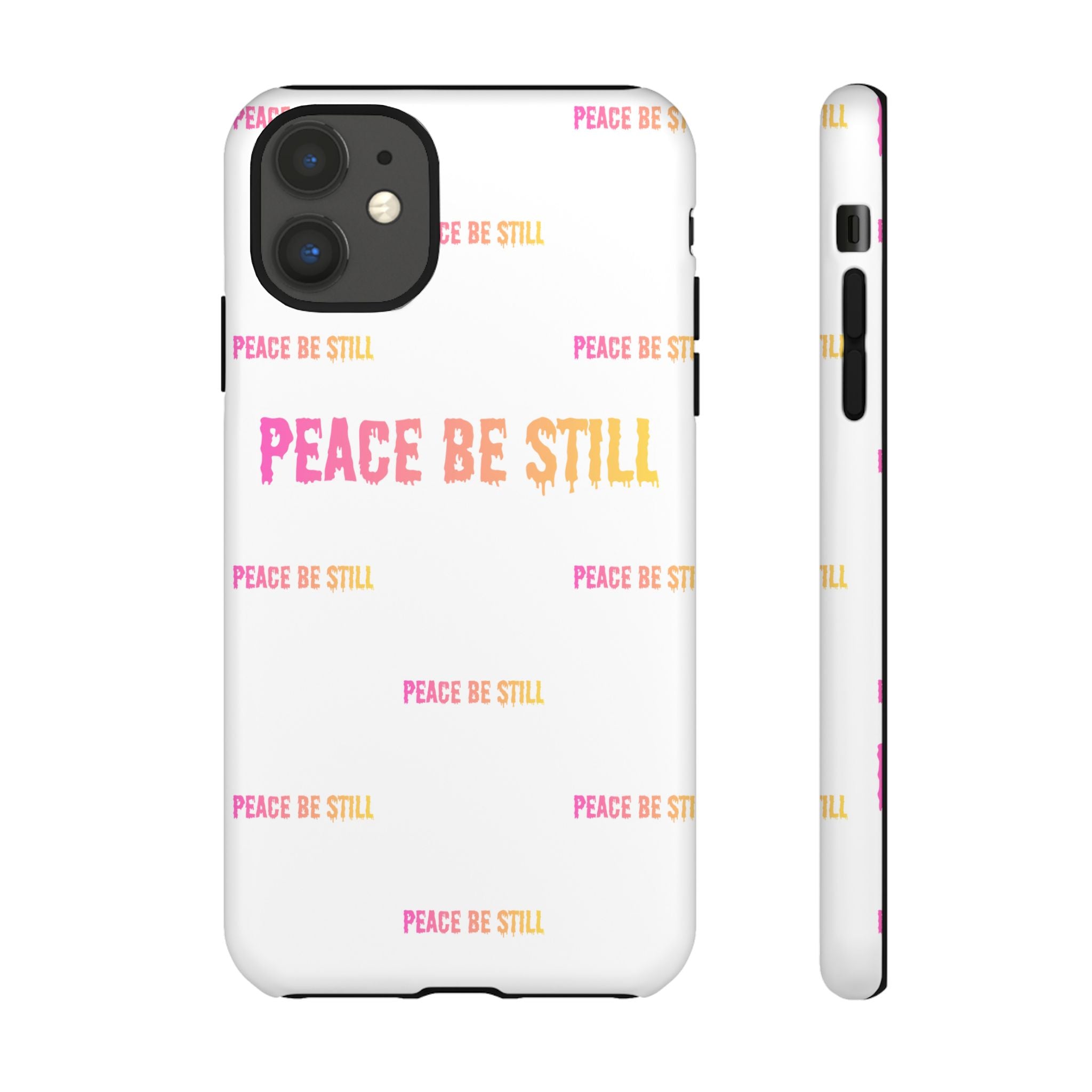 Peace Be Still Phone Case — Inspirational Protective Tough Case