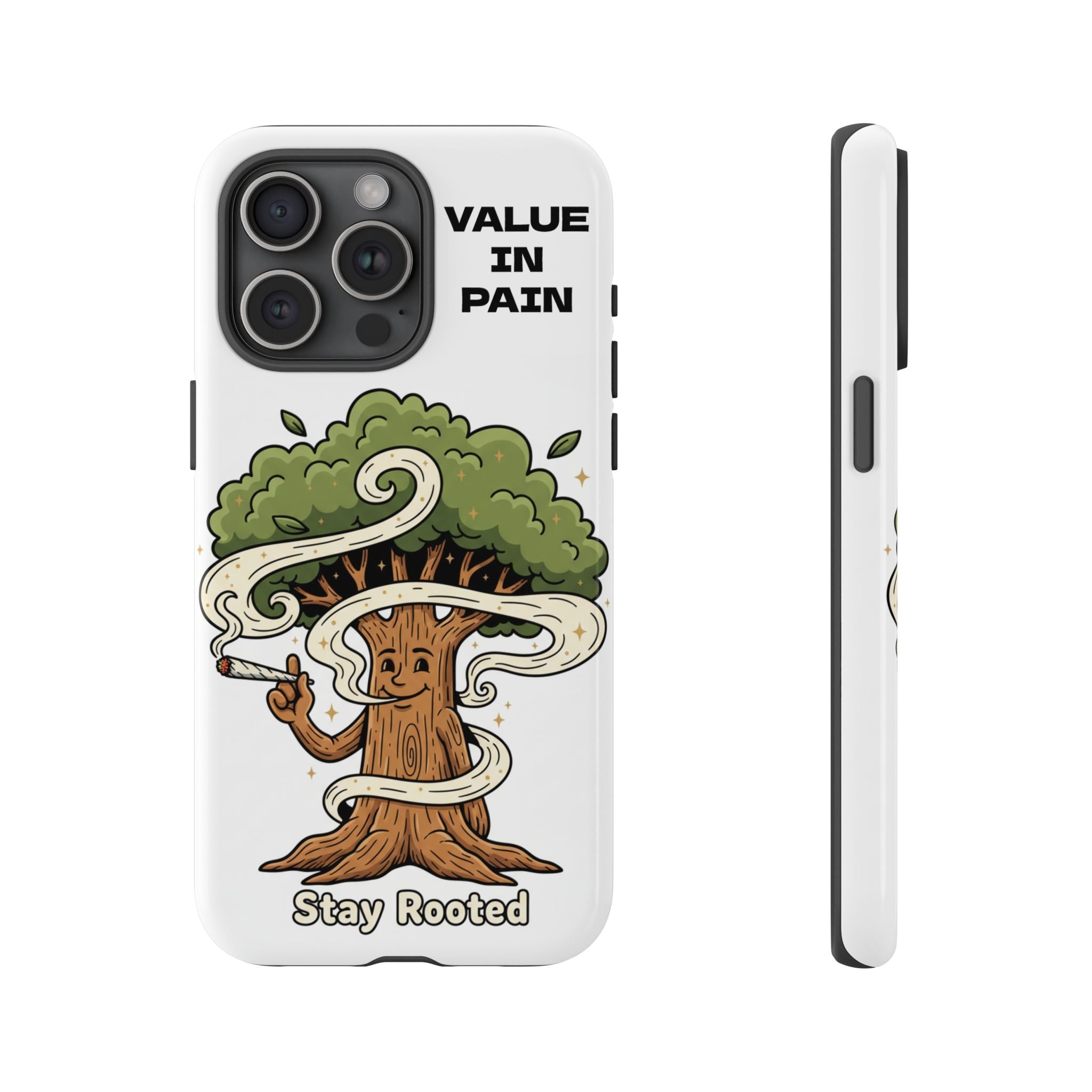 Phone Case — "Stay Rooted" Tree Design with "Value in Pain" Text