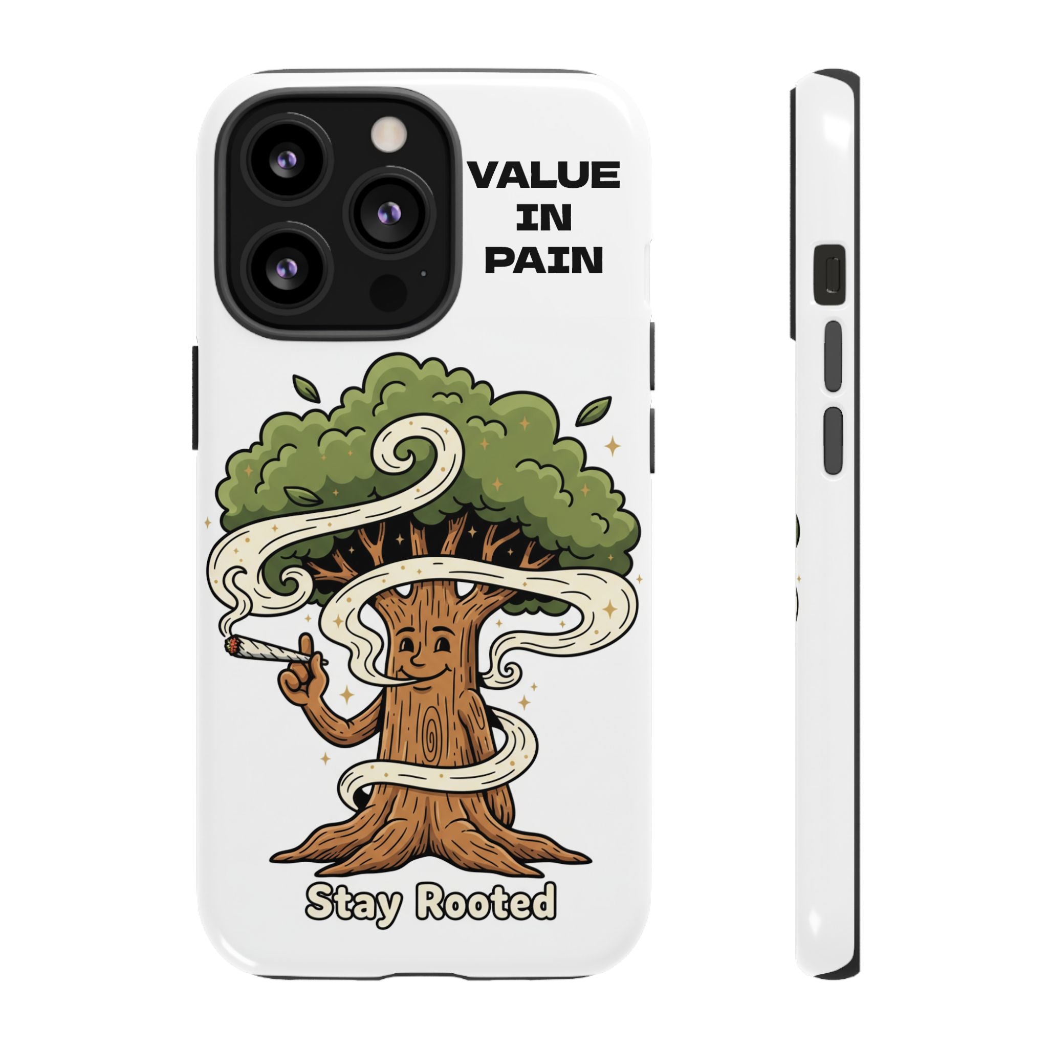 Phone Case — "Stay Rooted" Tree Design with "Value in Pain" Text