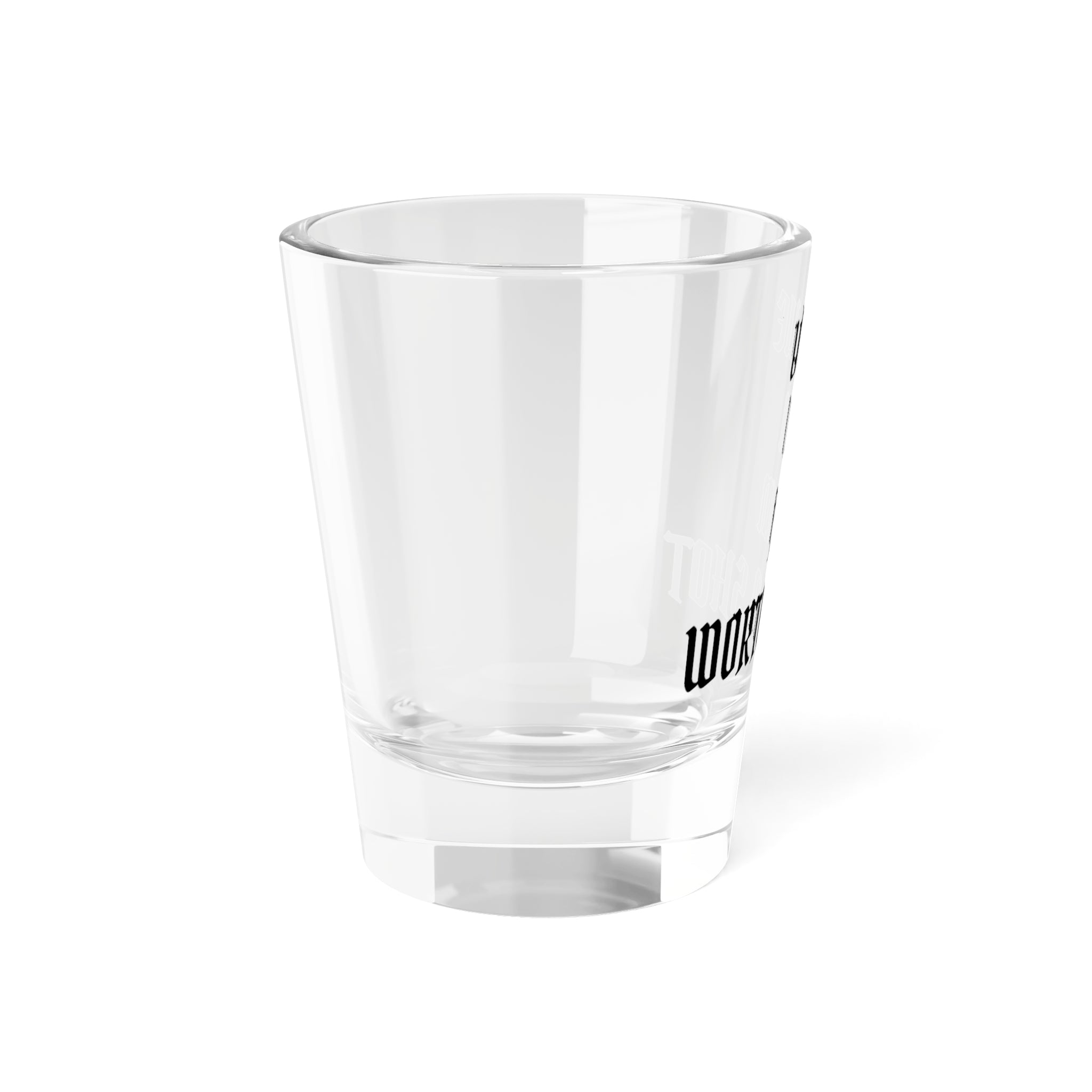 "Value in Pain Worth a Shot" Shot Glass — Funny Gothic 1.5oz Drinking Glass