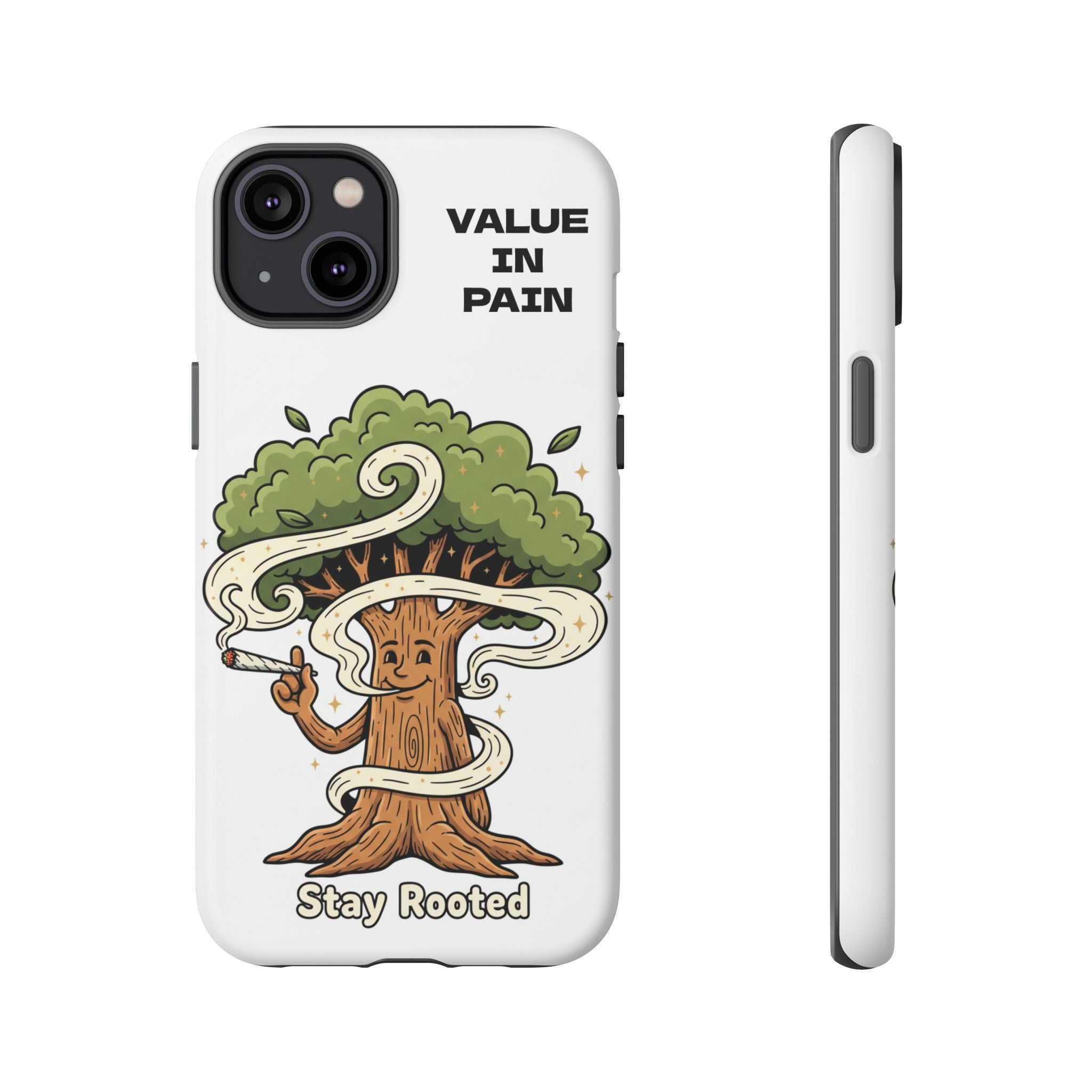 Phone Case — "Stay Rooted" Tree Design with "Value in Pain" Text