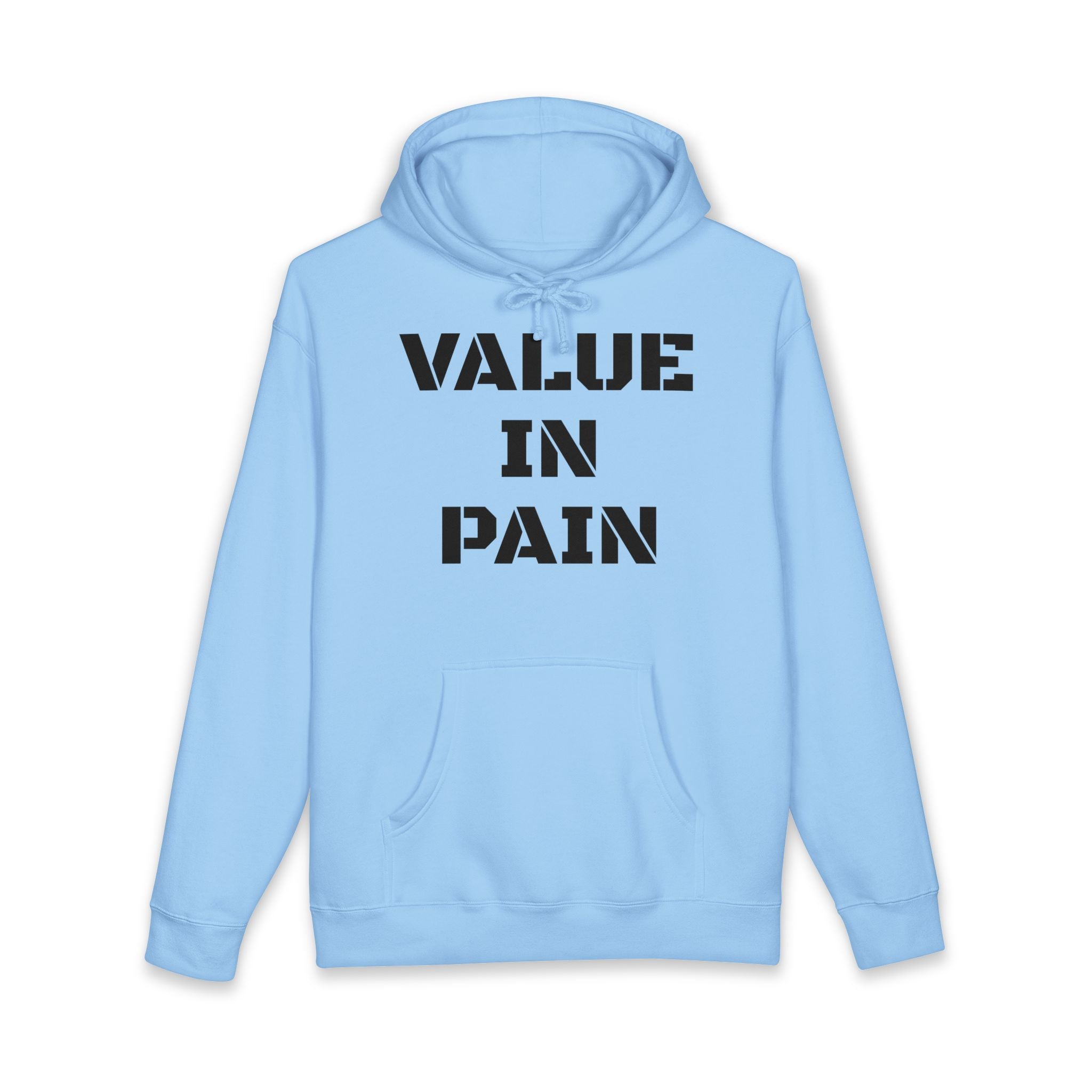 Value In Pain Hoodie — Bold Stencil Text Graphic Pullover