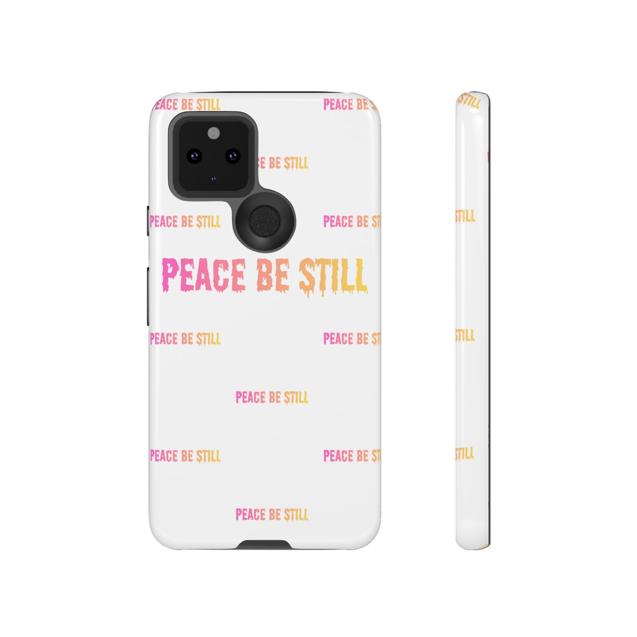 Peace Be Still Phone Case — Inspirational Protective Tough Case
