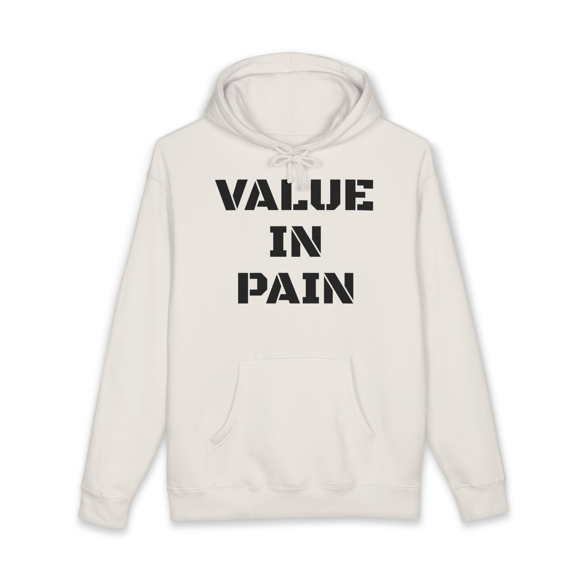 Value In Pain Hoodie — Bold Stencil Text Graphic Pullover