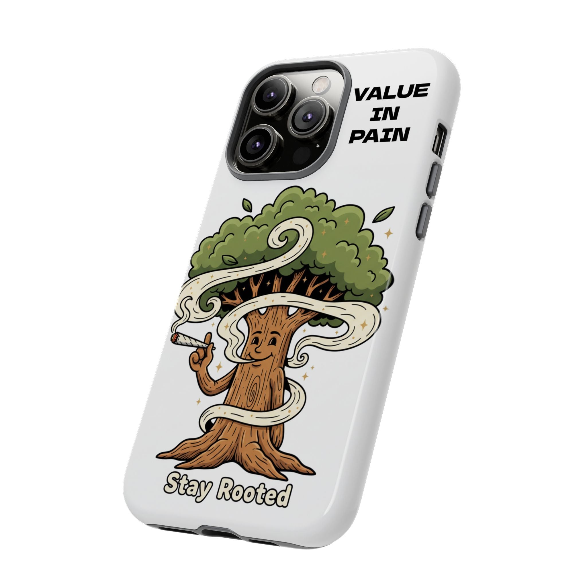 Phone Case — "Stay Rooted" Tree Design with "Value in Pain" Text