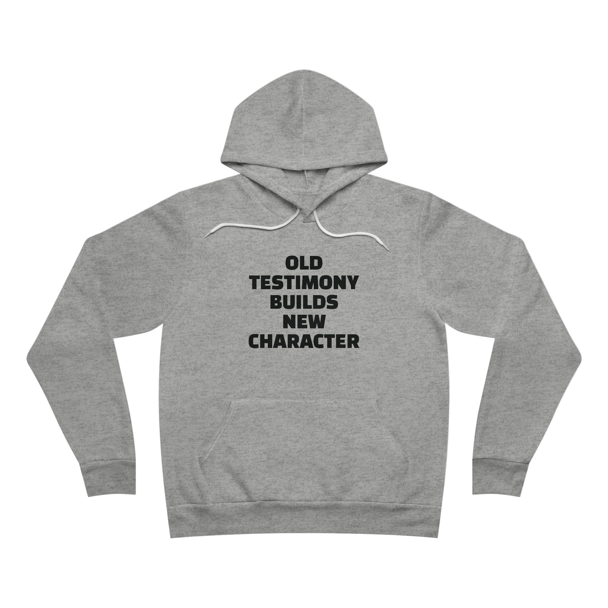 Hoodie — “Old Testimony Builds New Character / The Blind Can't Lead the Blind” Inspirational Pullover