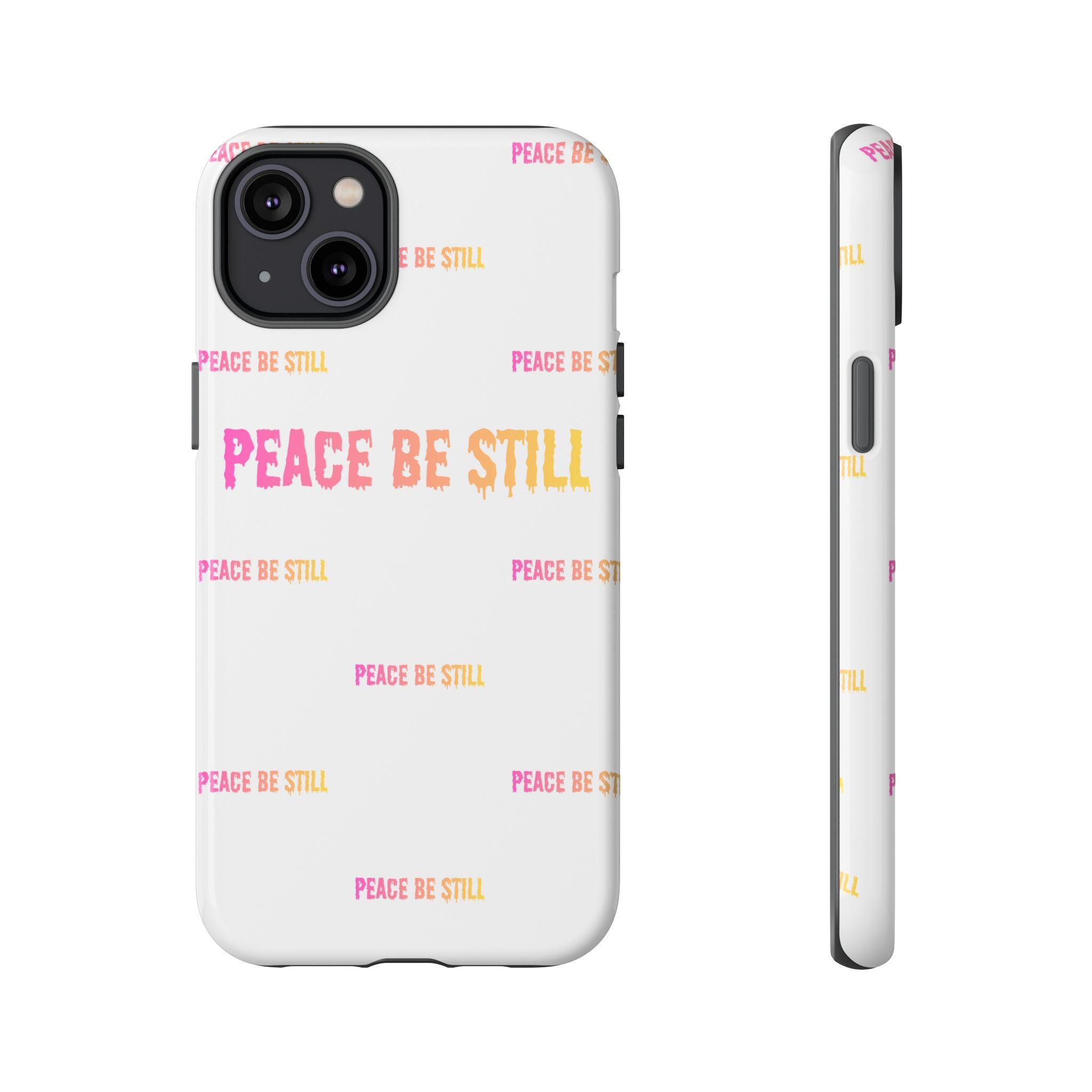 Peace Be Still Phone Case — Inspirational Protective Tough Case