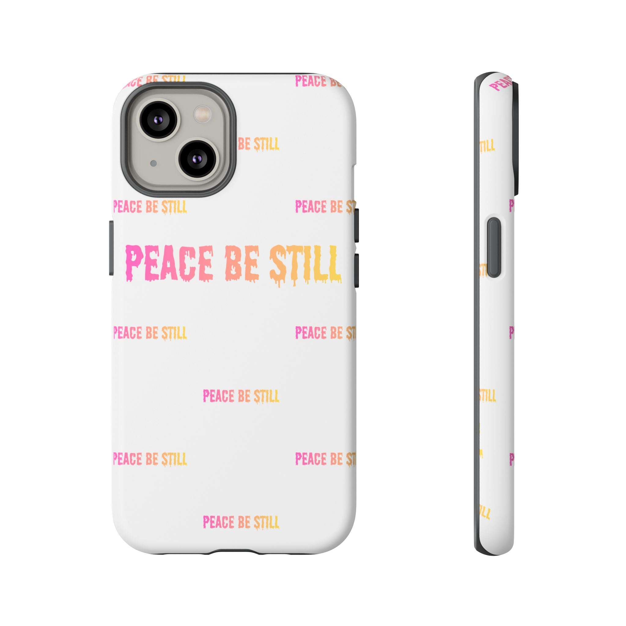 Peace Be Still Phone Case — Inspirational Protective Tough Case