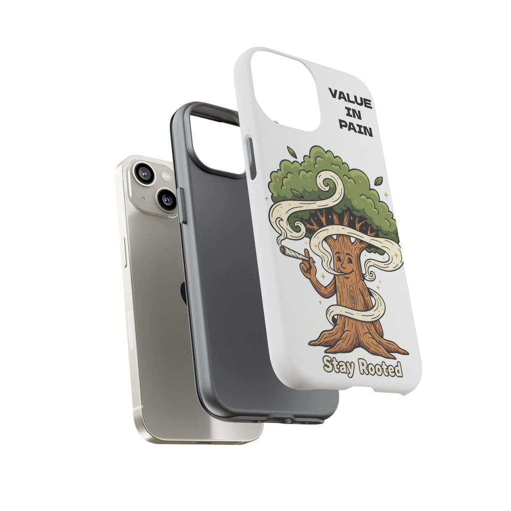 Phone Case — "Stay Rooted" Tree Design with "Value in Pain" Text