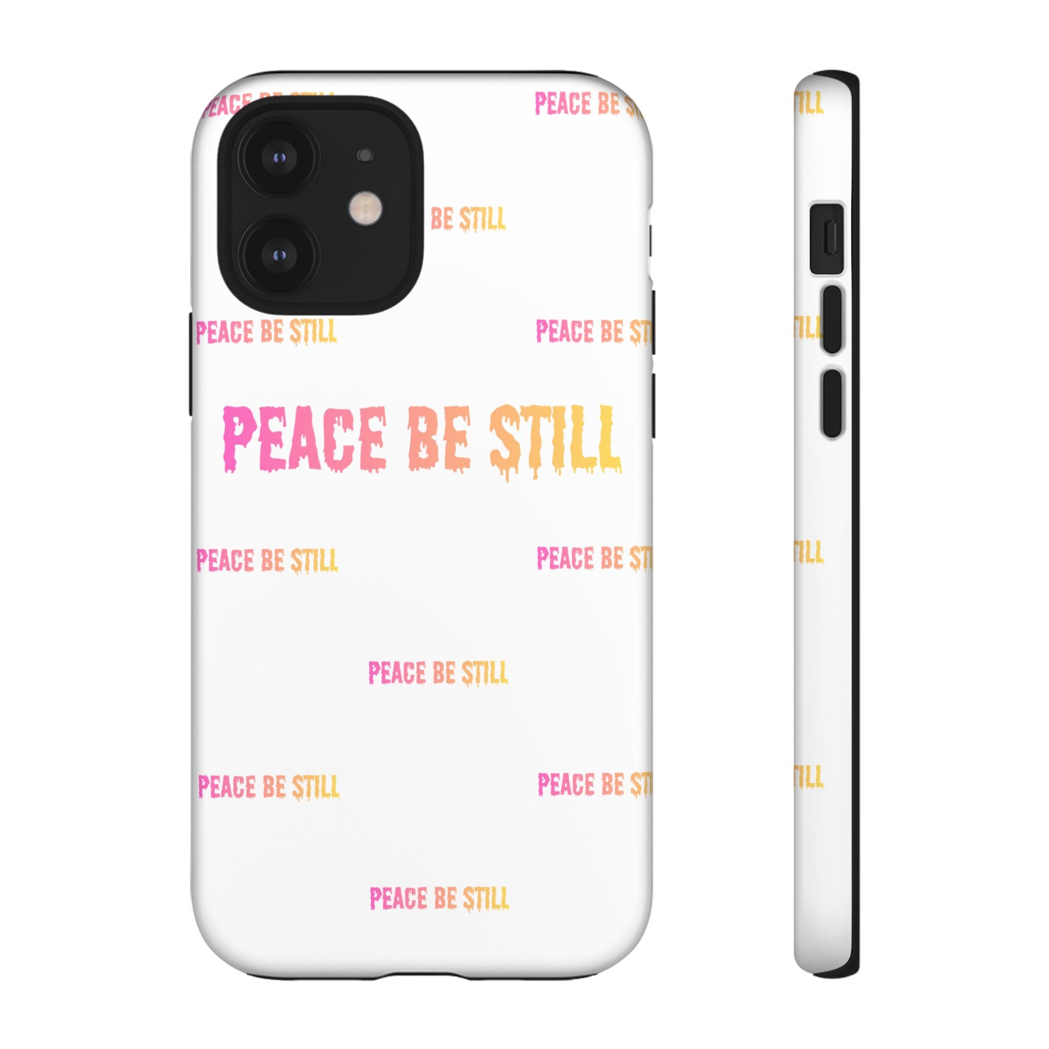 Peace Be Still Phone Case — Inspirational Protective Tough Case