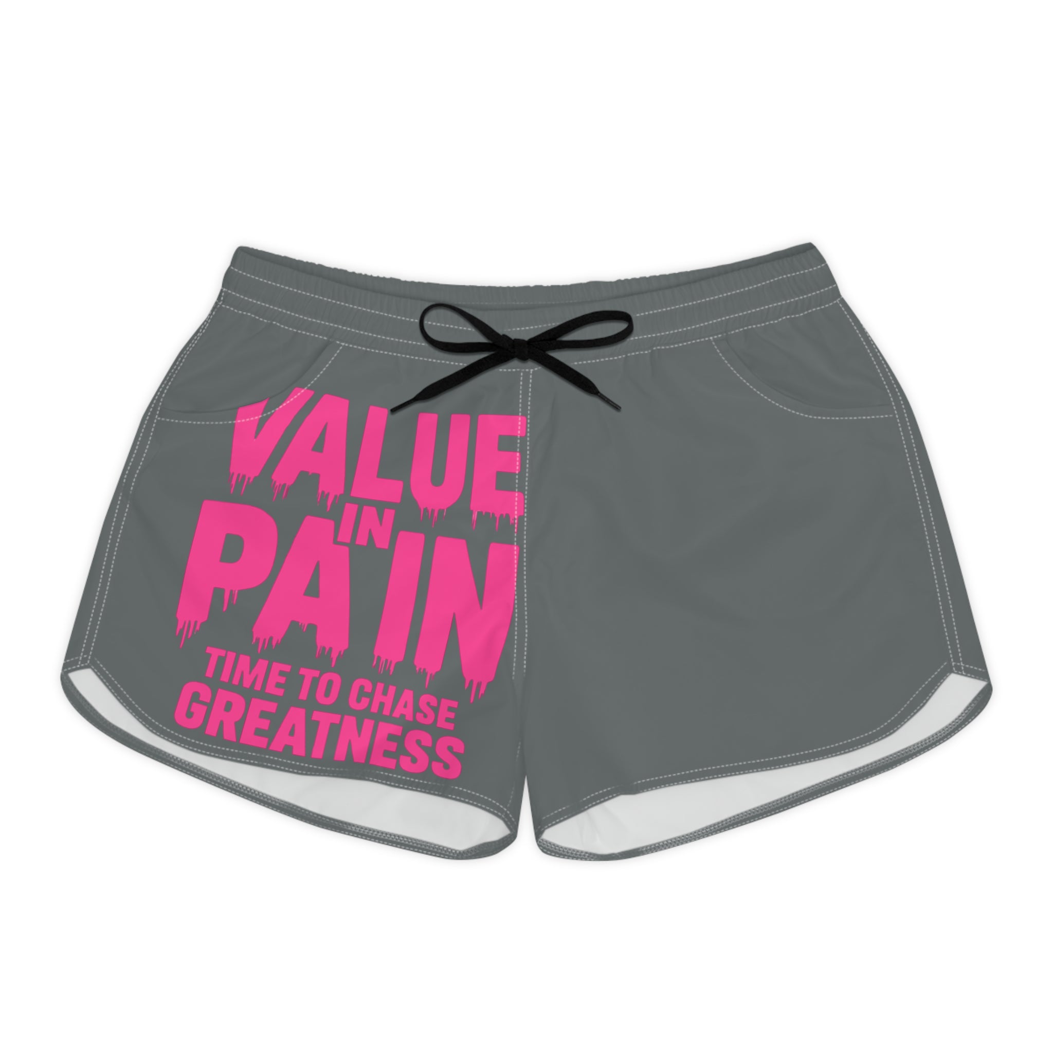Women's Casual Shorts — "Value in Pain: Time to Chase Greatness" Motivational Workout Shorts