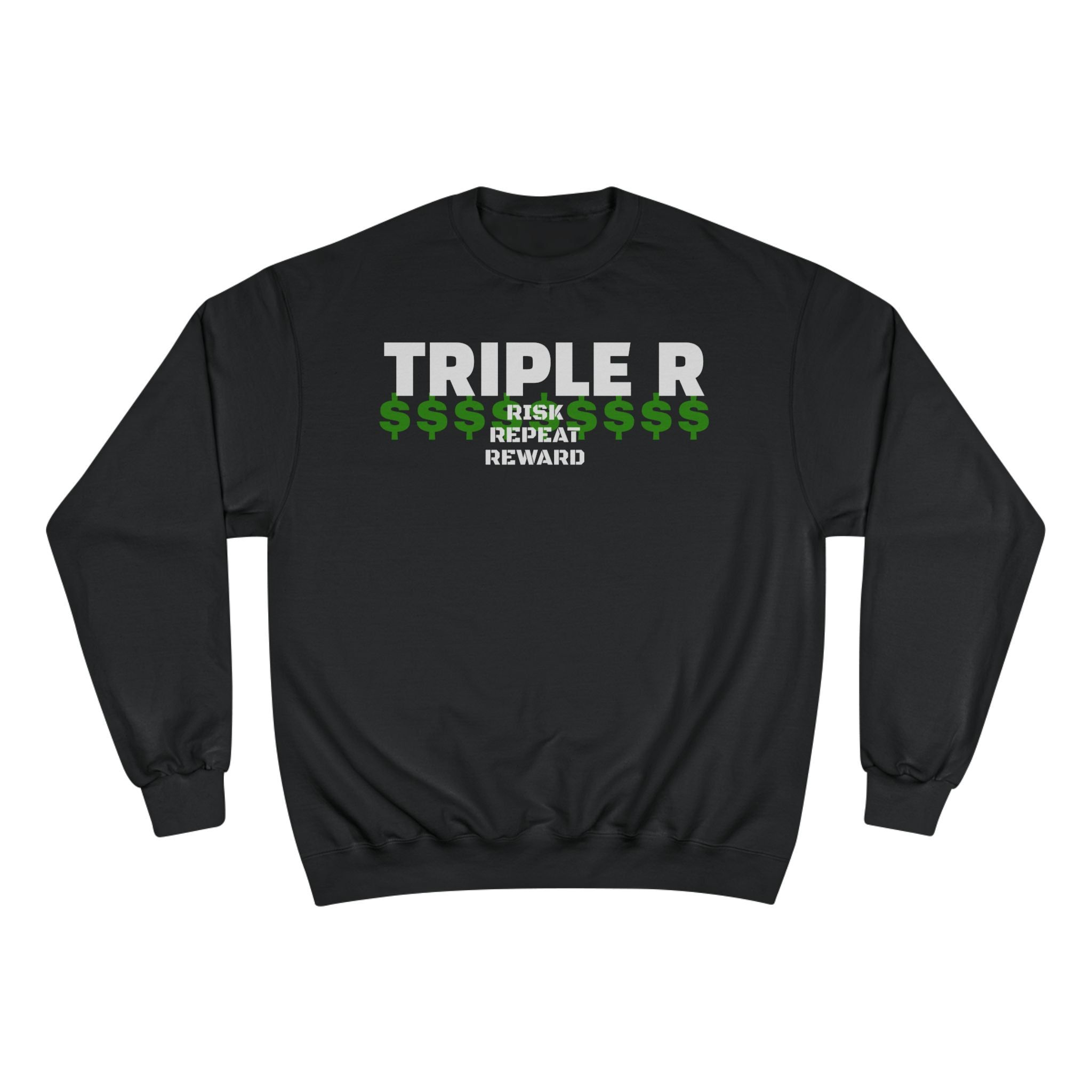Champion Sweatshirt — "TRIPLE R" Money Reward Graphic Crewneck