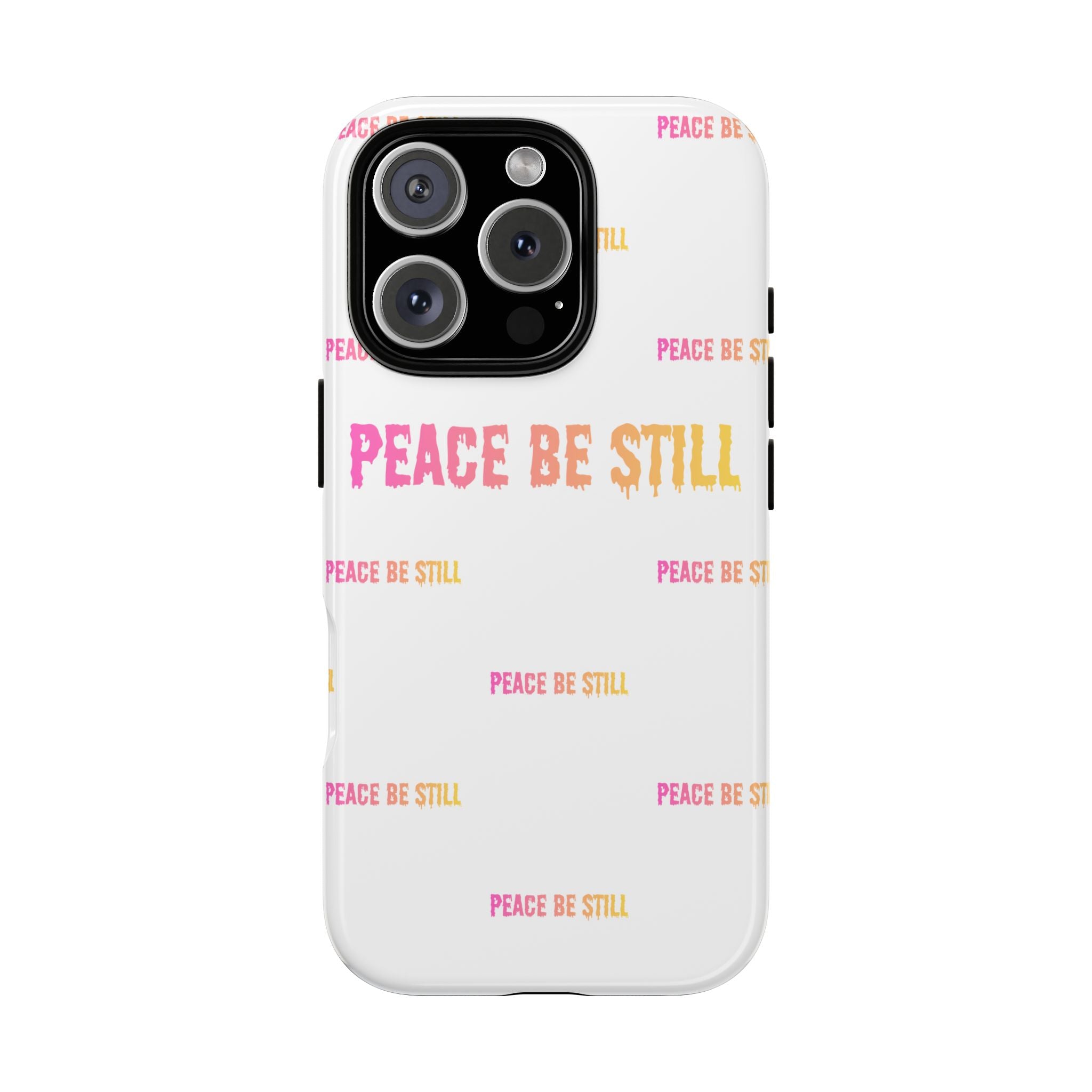 Peace Be Still Phone Case — Inspirational Protective Tough Case
