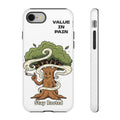 Phone Case — "Stay Rooted" Tree Design with "Value in Pain" Text
