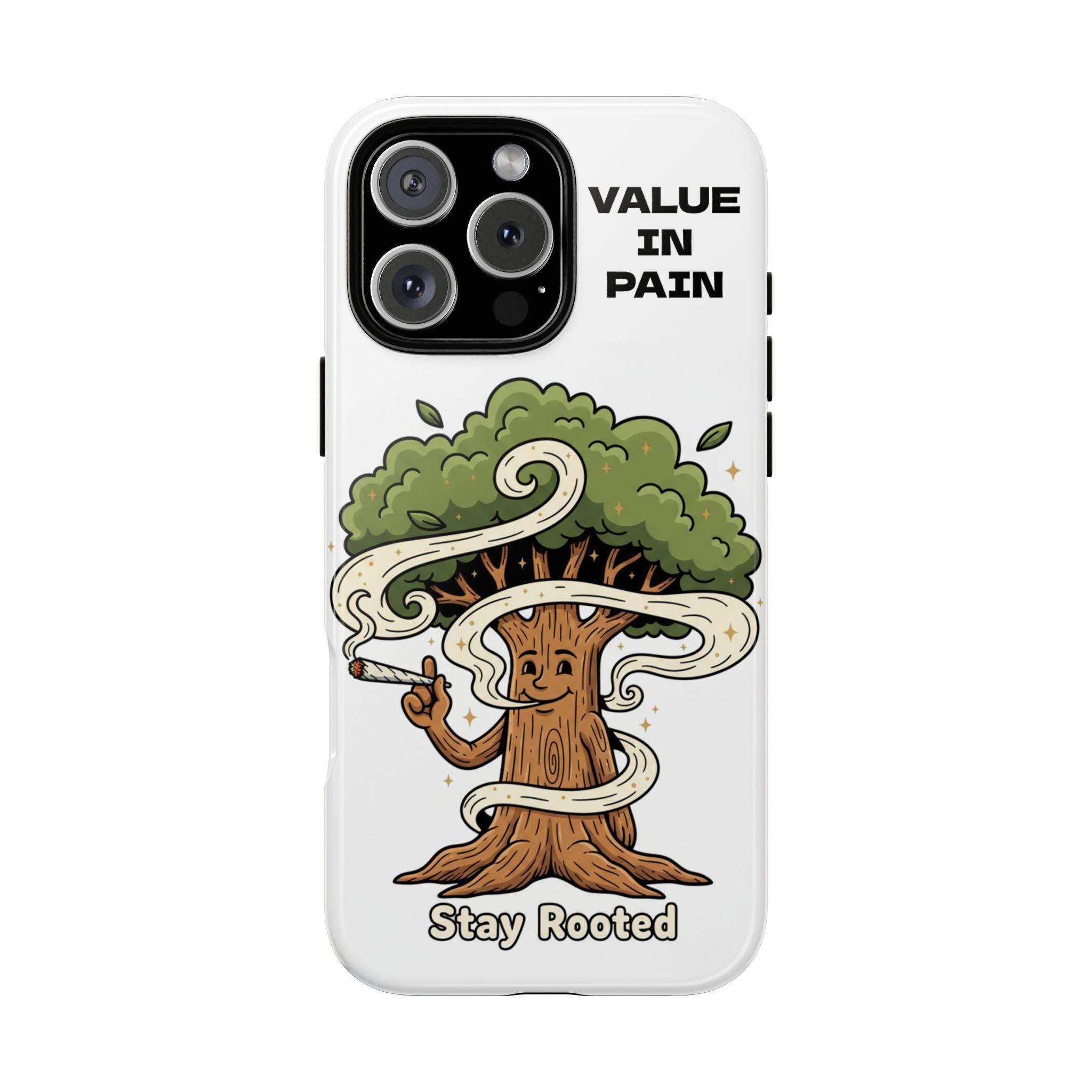 Phone Case — "Stay Rooted" Tree Design with "Value in Pain" Text
