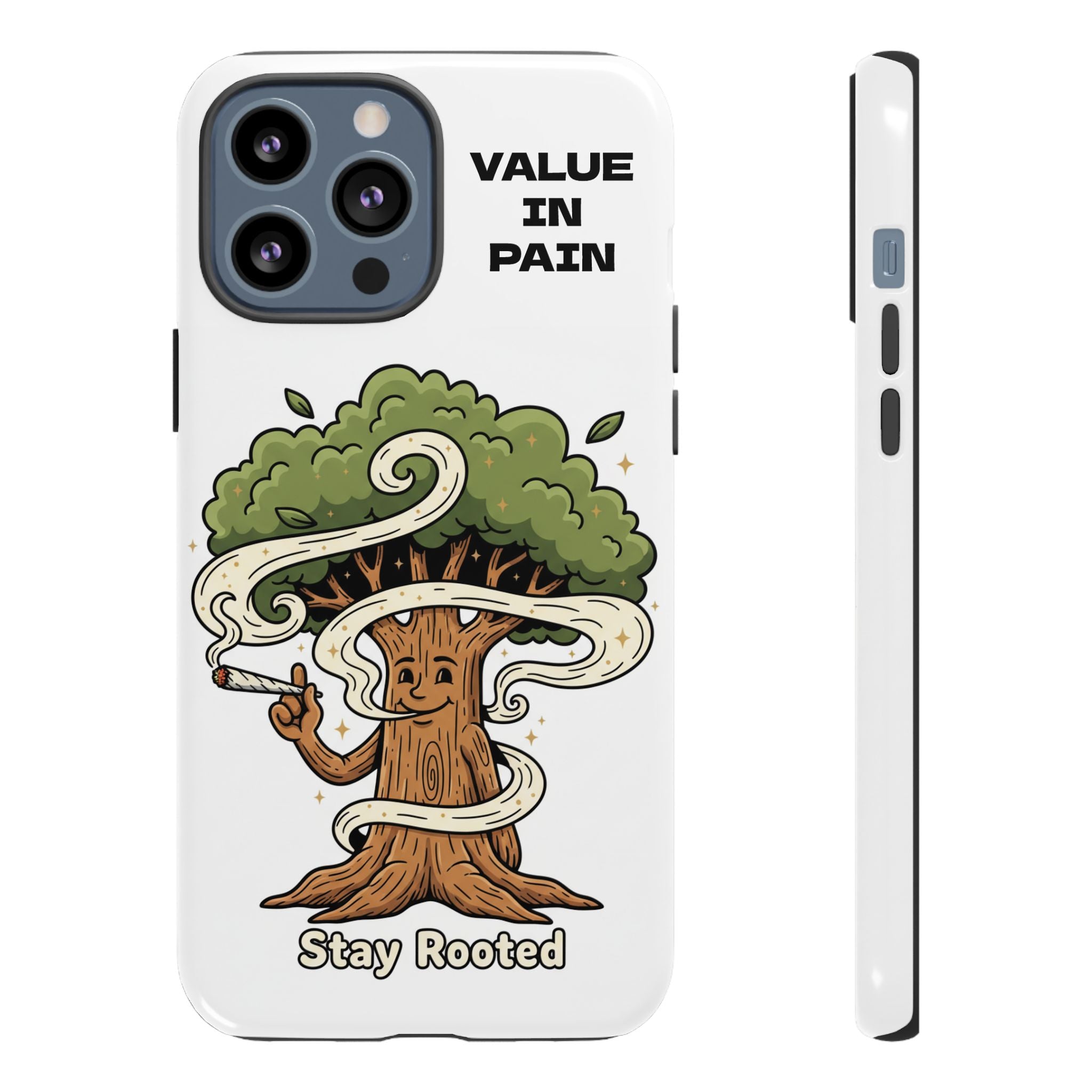 Phone Case — "Stay Rooted" Tree Design with "Value in Pain" Text