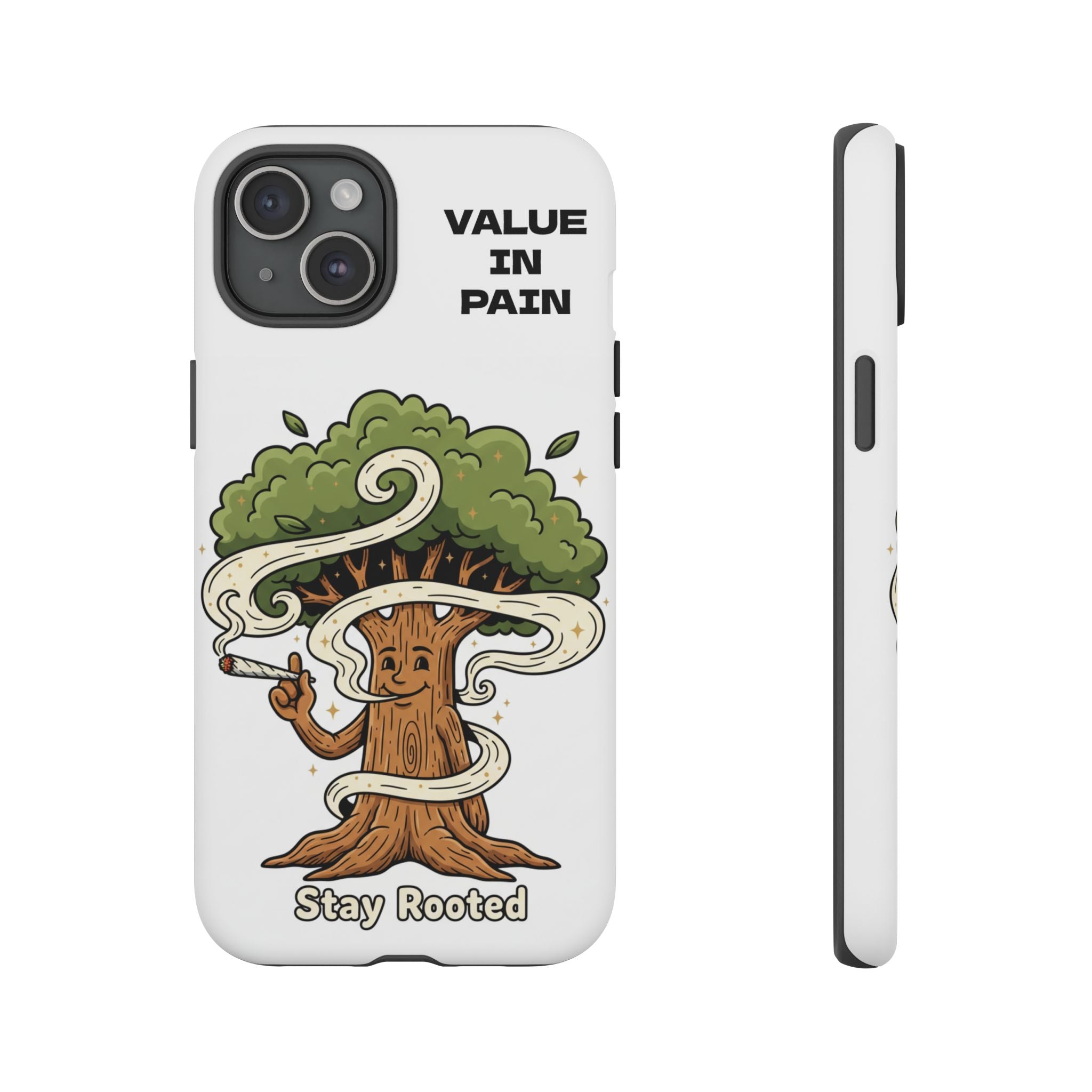 Phone Case — "Stay Rooted" Tree Design with "Value in Pain" Text