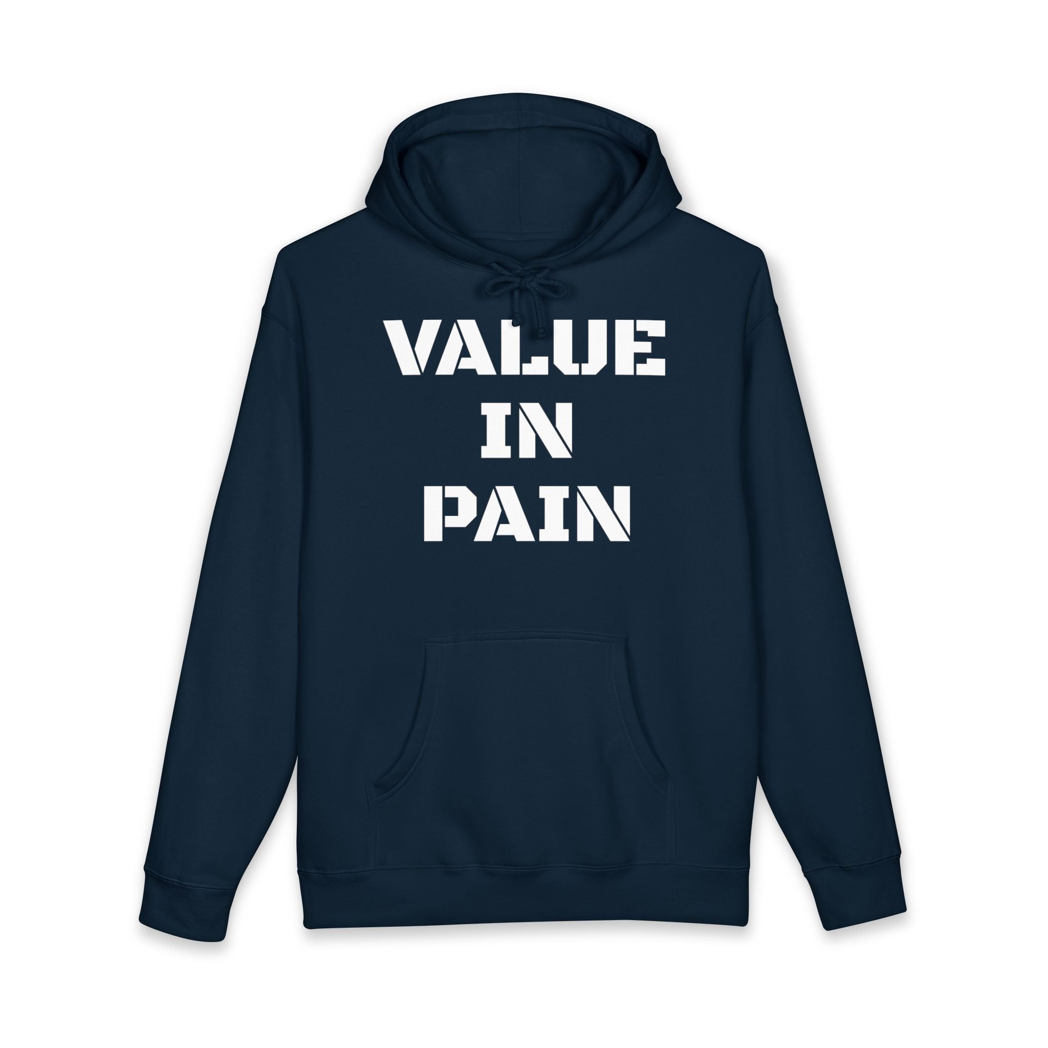Value In Pain Hoodie — Bold Stencil Text Graphic Pullover