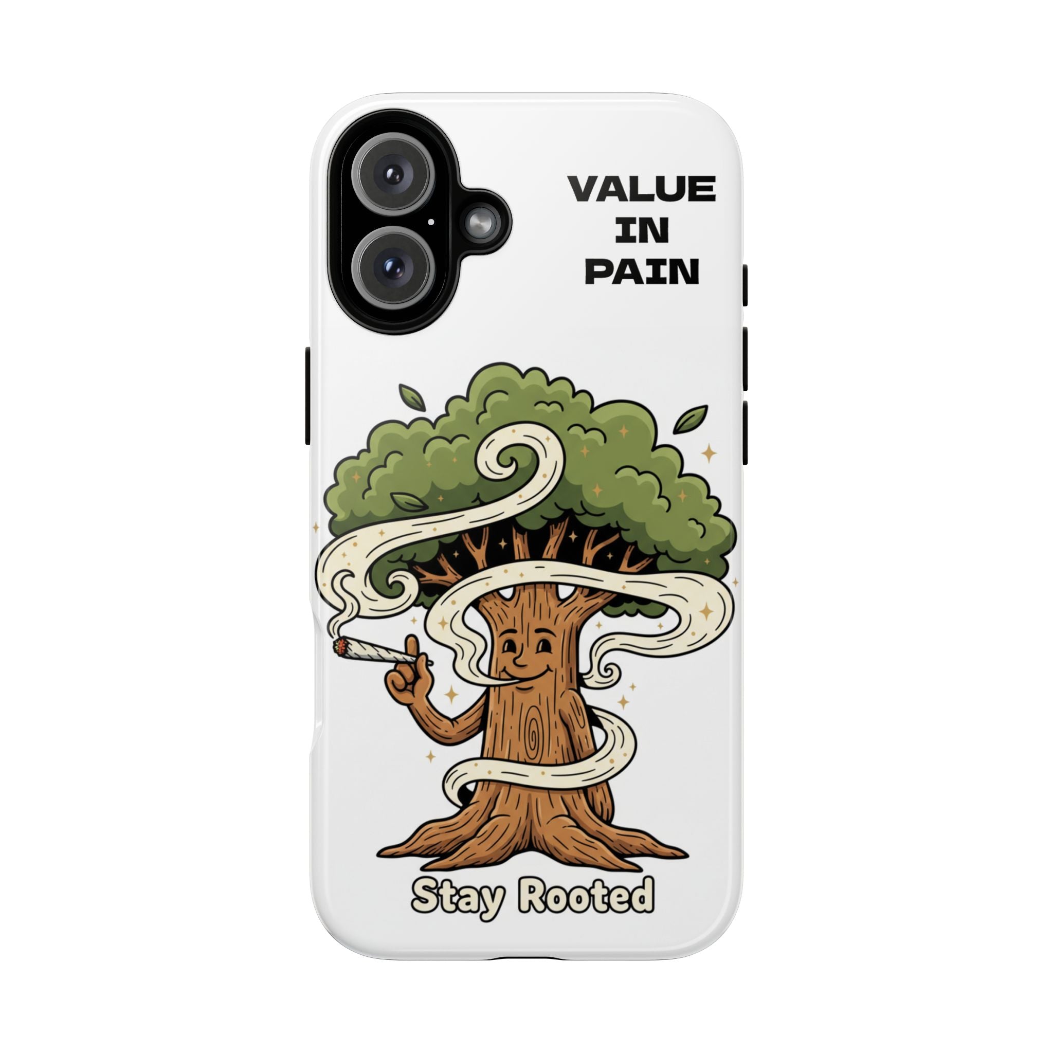 Phone Case — "Stay Rooted" Tree Design with "Value in Pain" Text