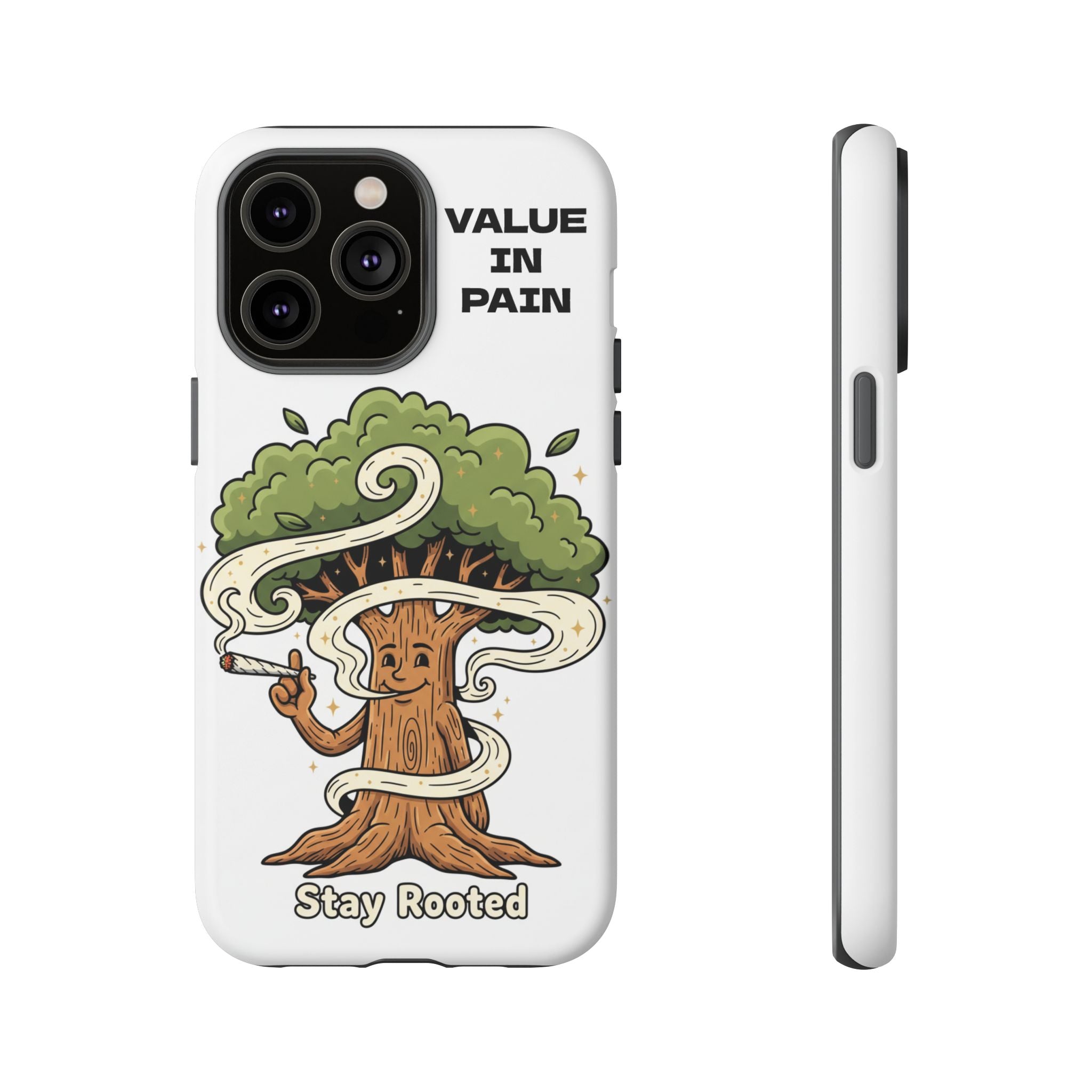 Phone Case — "Stay Rooted" Tree Design with "Value in Pain" Text