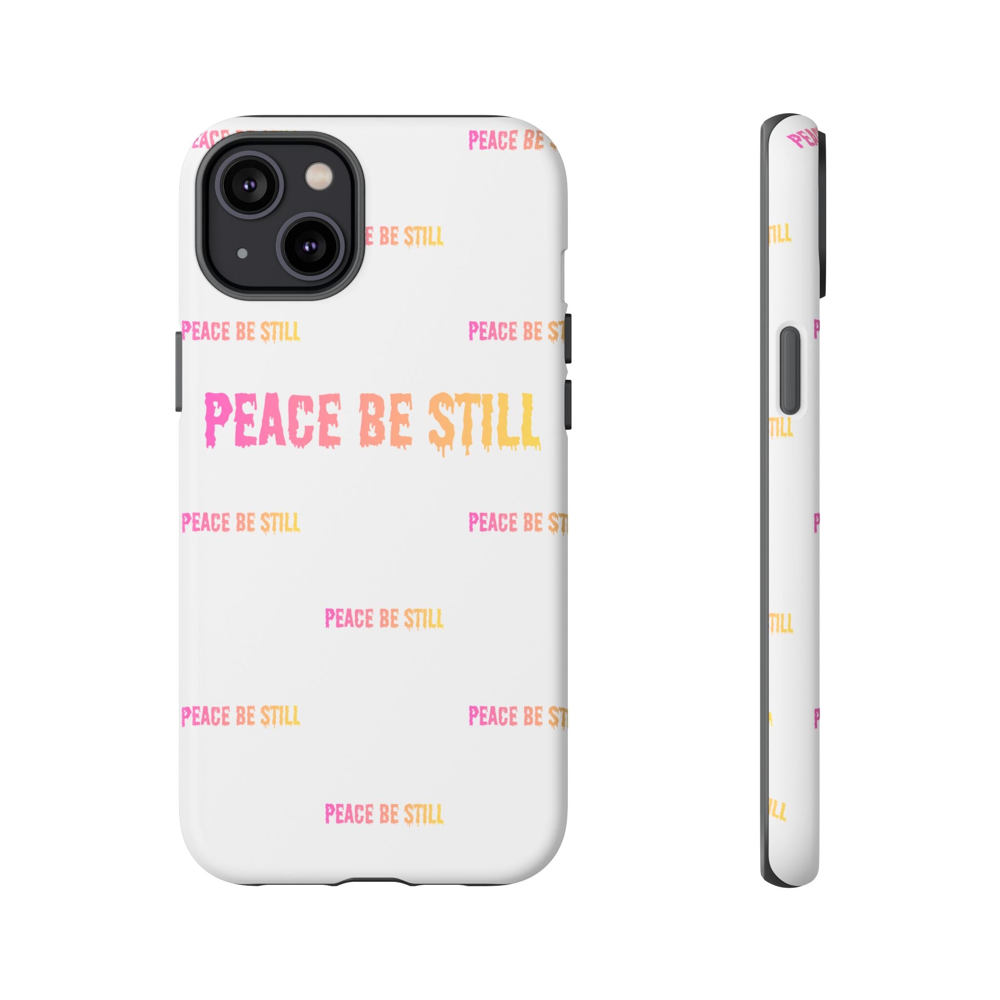 Peace Be Still Phone Case — Inspirational Protective Tough Case