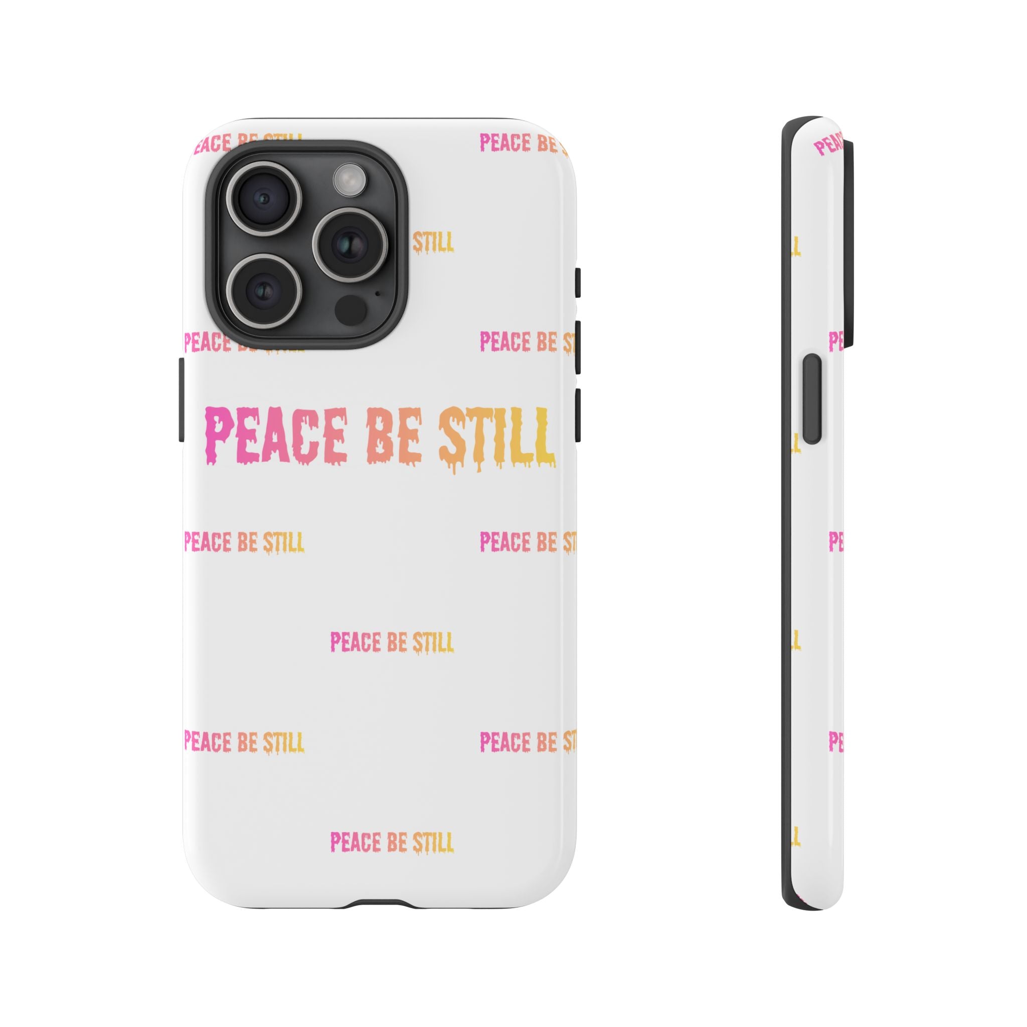 Peace Be Still Phone Case — Inspirational Protective Tough Case