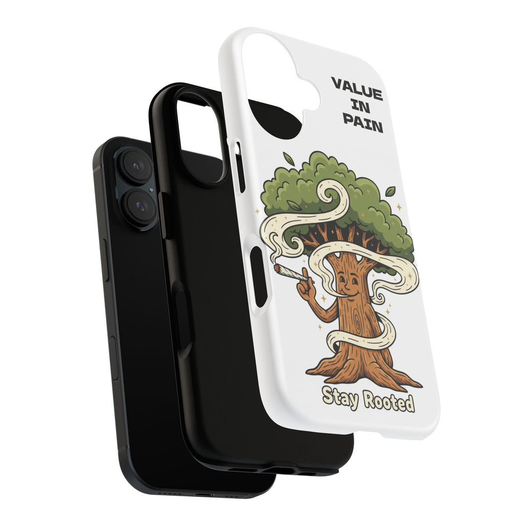 Phone Case — "Stay Rooted" Tree Design with "Value in Pain" Text