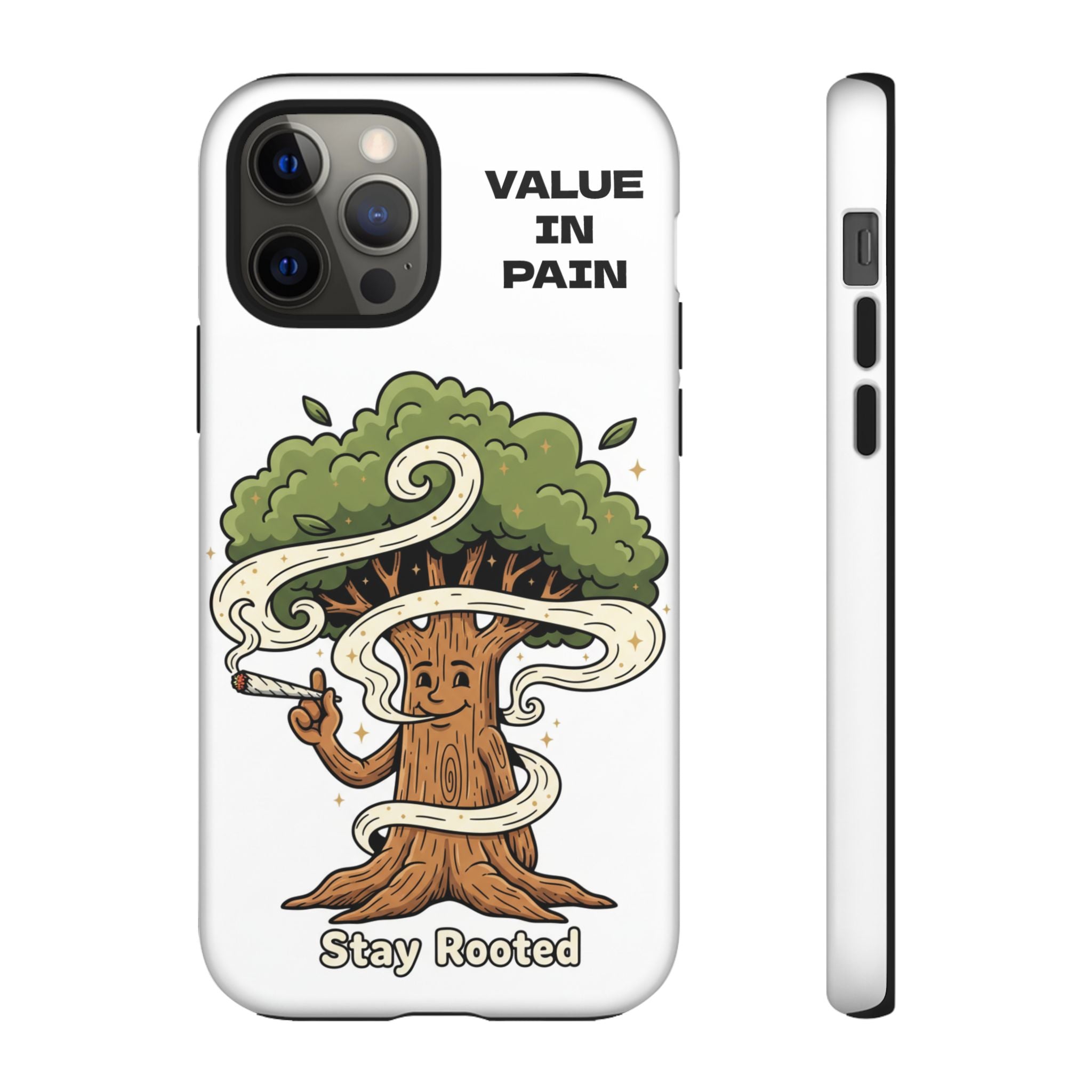 Phone Case — "Stay Rooted" Tree Design with "Value in Pain" Text