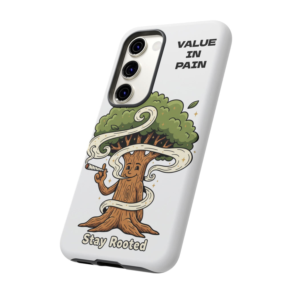 Phone Case — "Stay Rooted" Tree Design with "Value in Pain" Text