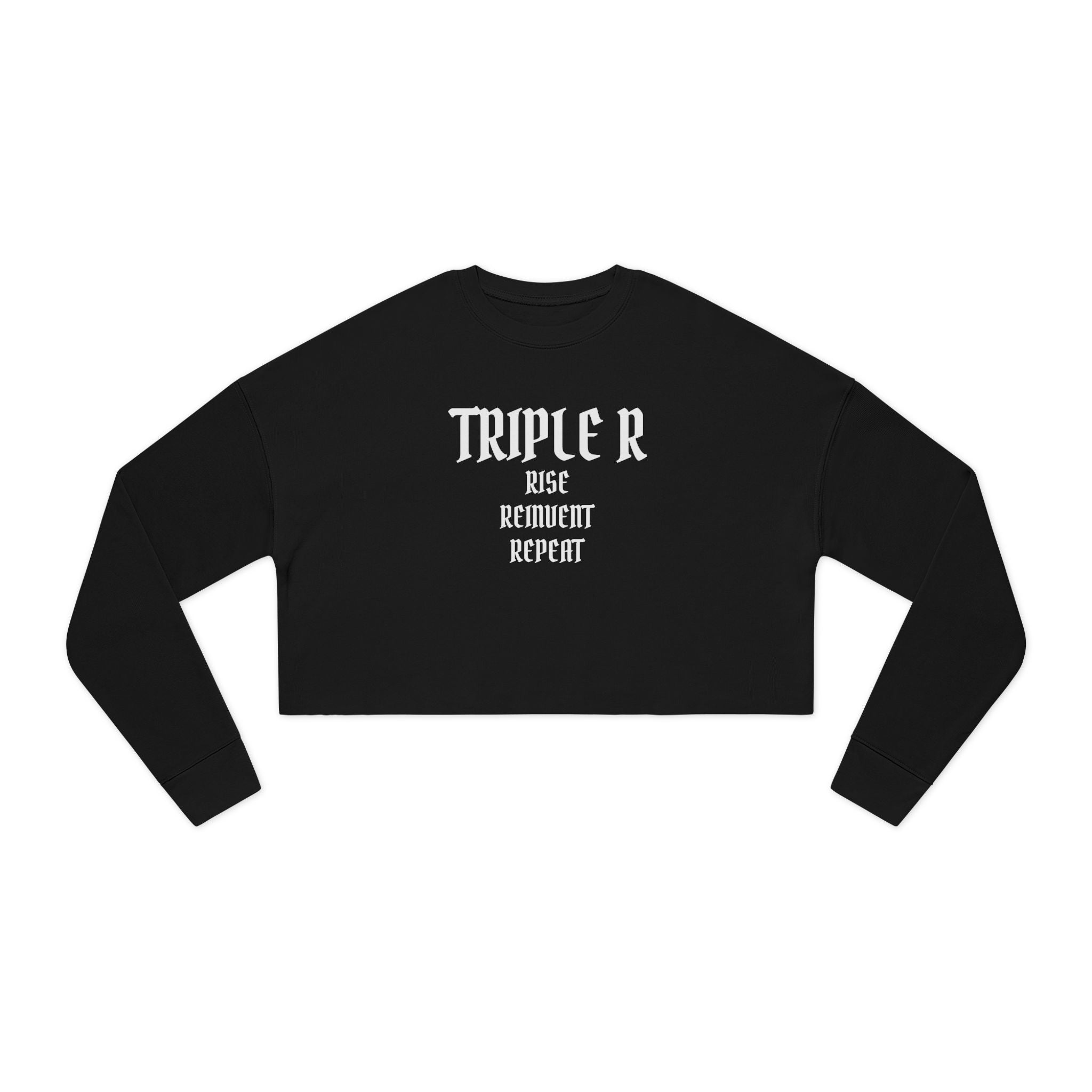 Cropped Sweatshirt — "TRIPLE R: Rise Rebuild Repeat" Graphic Crop Top
