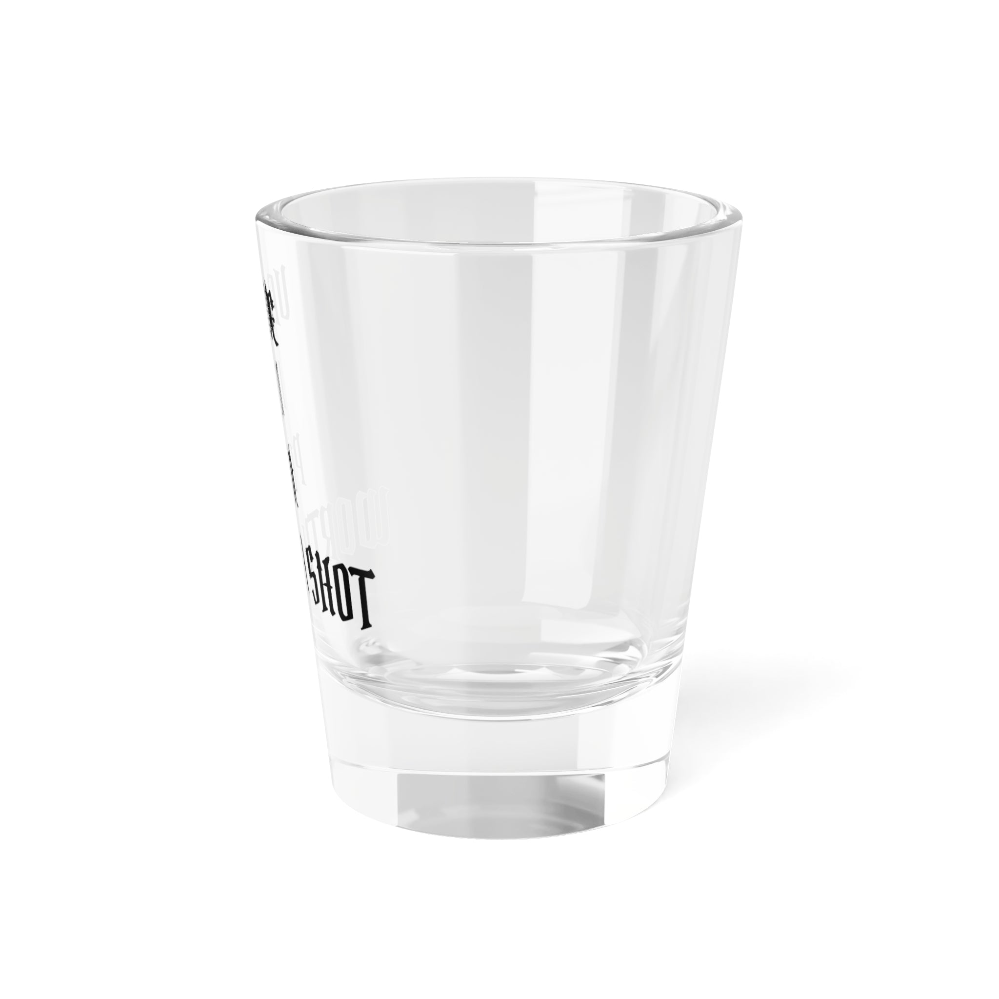 "Value in Pain Worth a Shot" Shot Glass — Funny Gothic 1.5oz Drinking Glass
