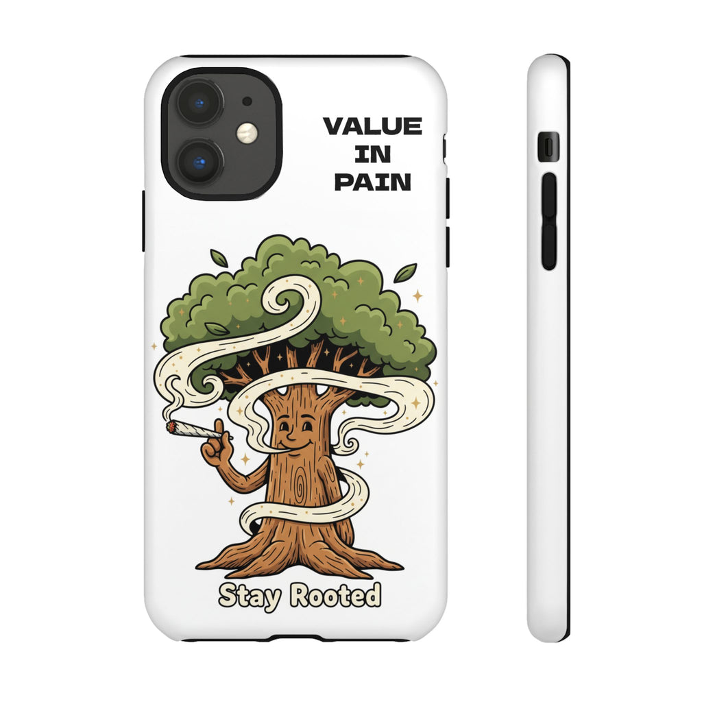 Phone Case — "Stay Rooted" Tree Design with "Value in Pain" Text