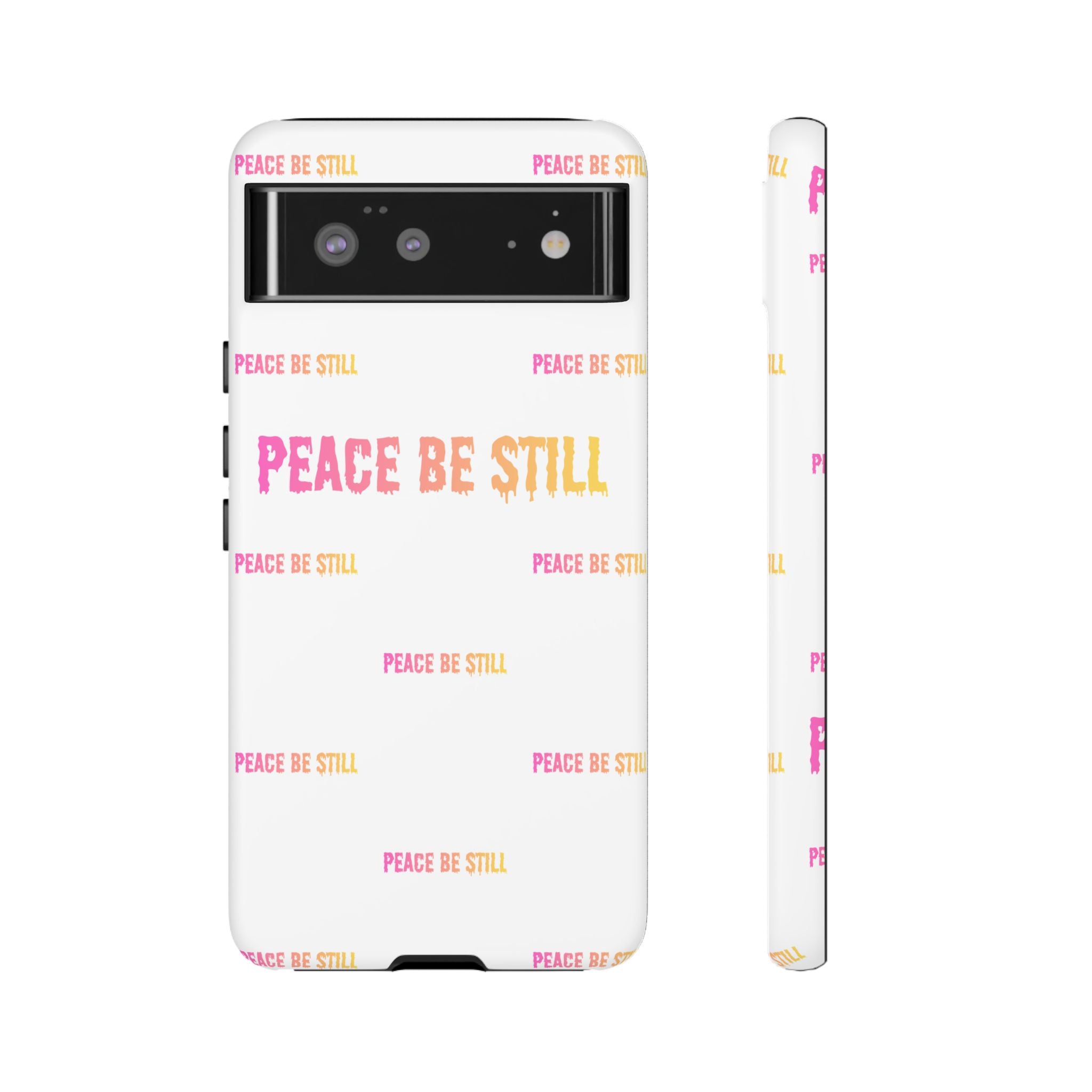 Peace Be Still Phone Case — Inspirational Protective Tough Case