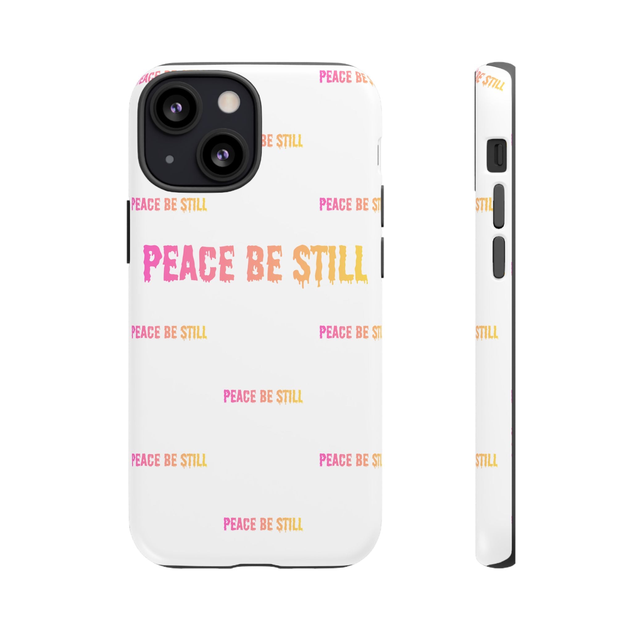 Peace Be Still Phone Case — Inspirational Protective Tough Case
