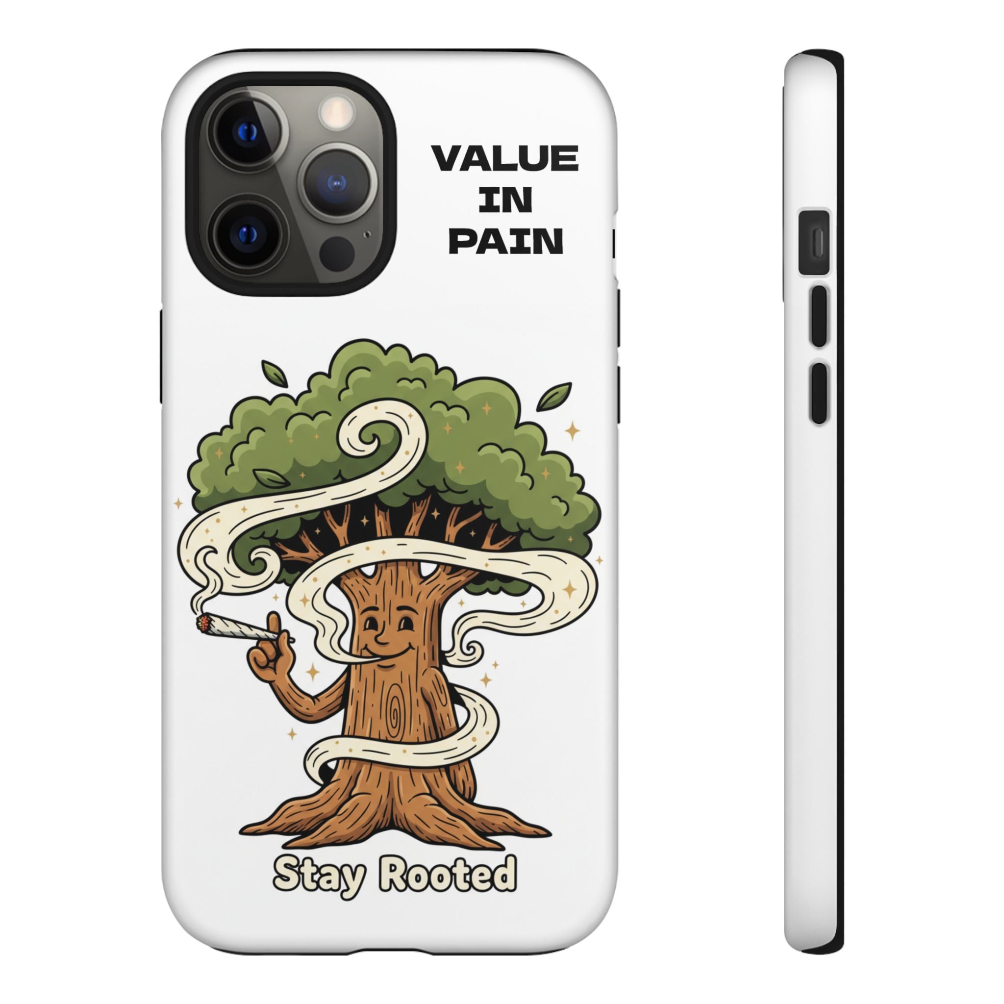 Phone Case — "Stay Rooted" Tree Design with "Value in Pain" Text