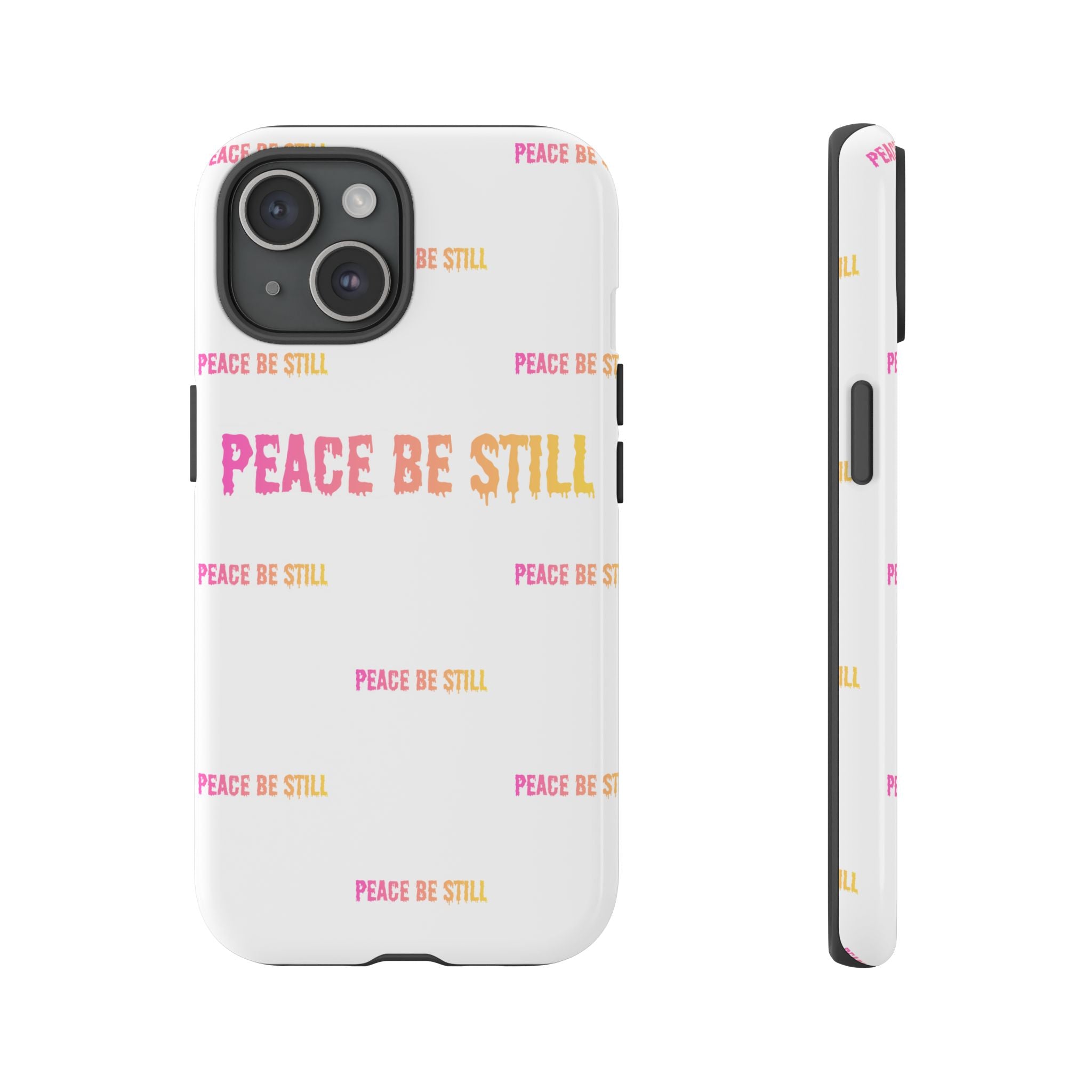 Peace Be Still Phone Case — Inspirational Protective Tough Case