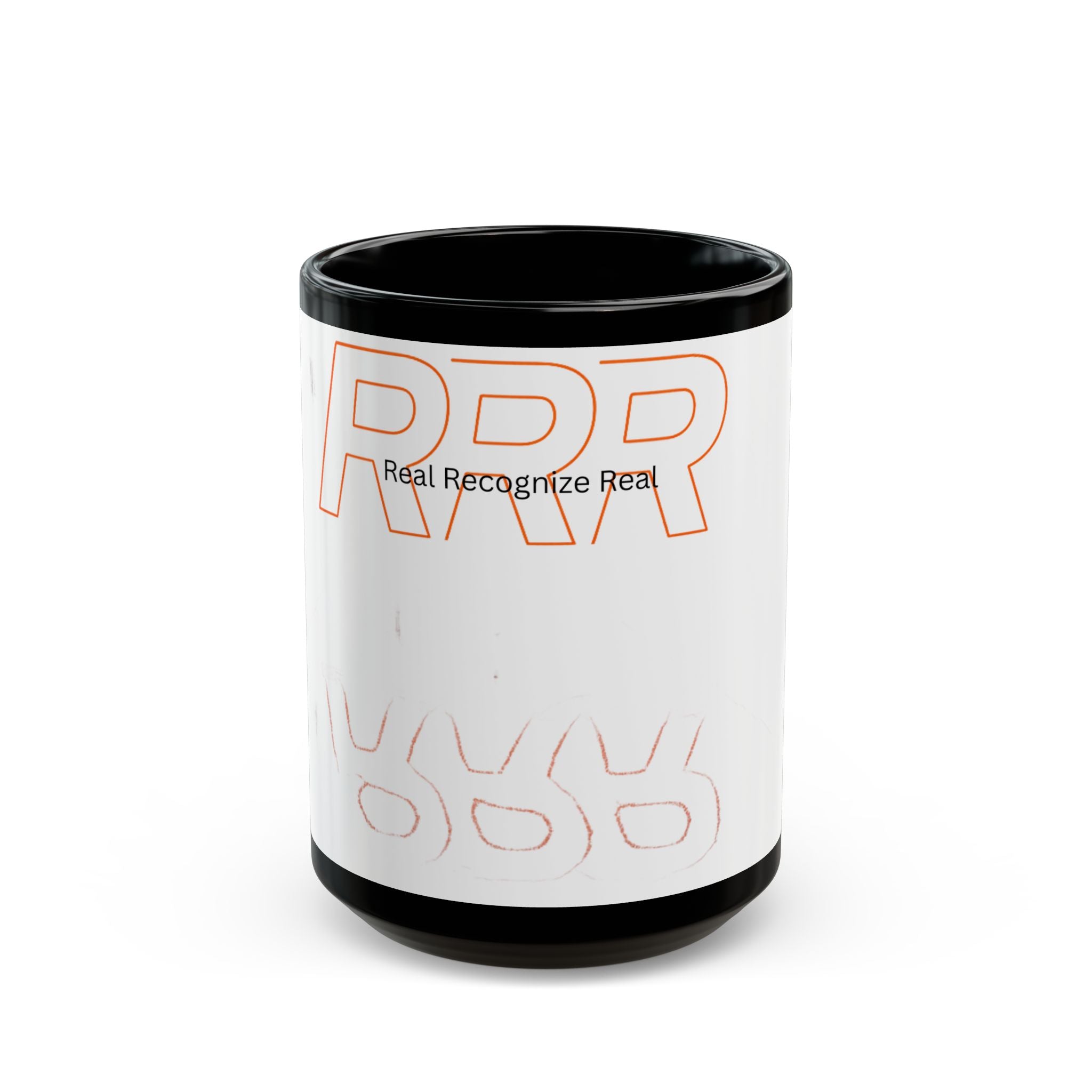 Real Recognize Real Mug — Black 11oz/15oz Coffee Cup