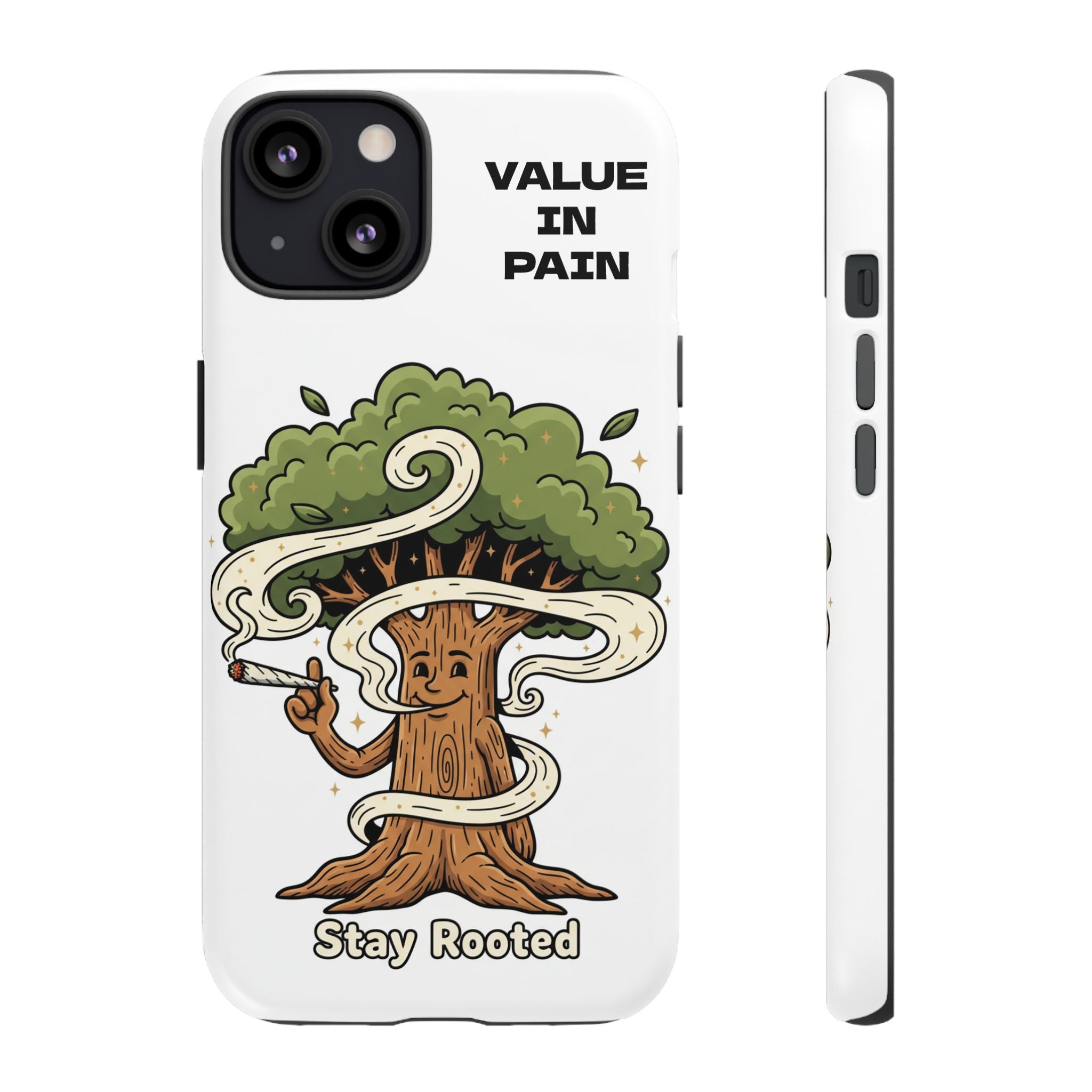 Phone Case — "Stay Rooted" Tree Design with "Value in Pain" Text