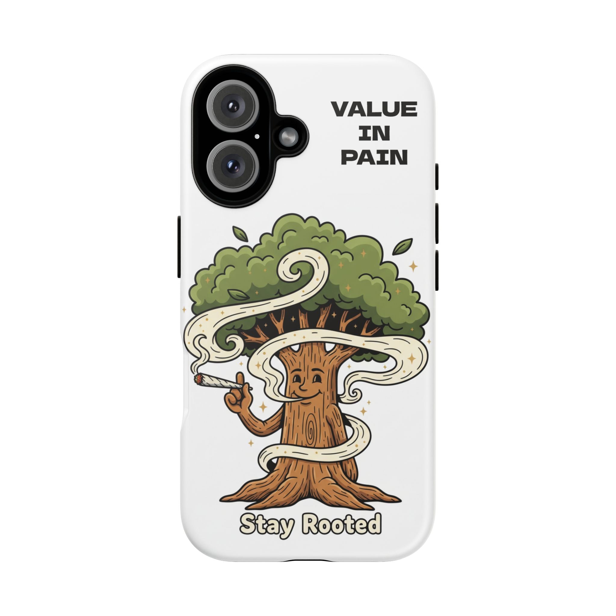 Phone Case — "Stay Rooted" Tree Design with "Value in Pain" Text